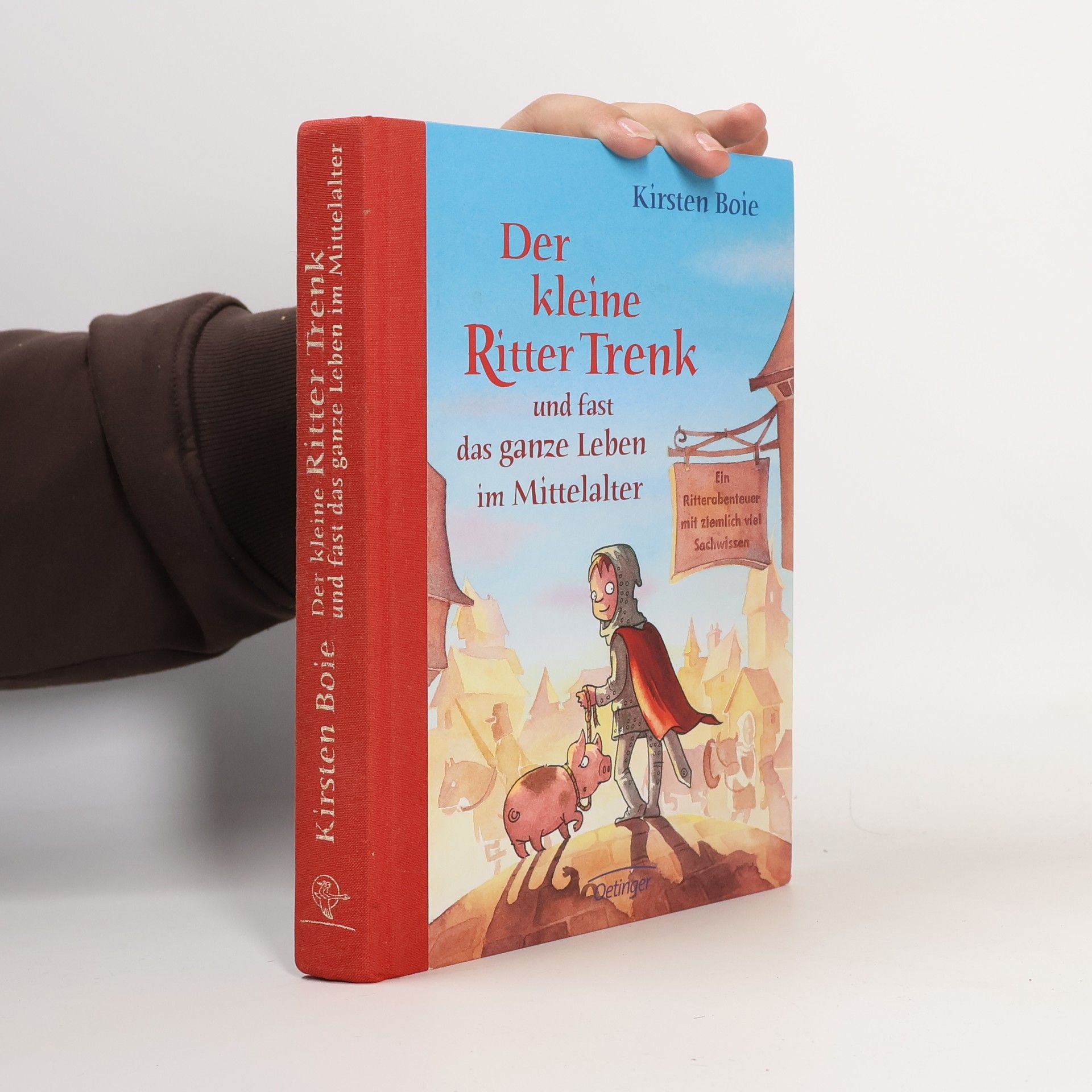 Kirsten Boie Der kleine Ritter Trenk und fast das ganze Leben im Mittelalter