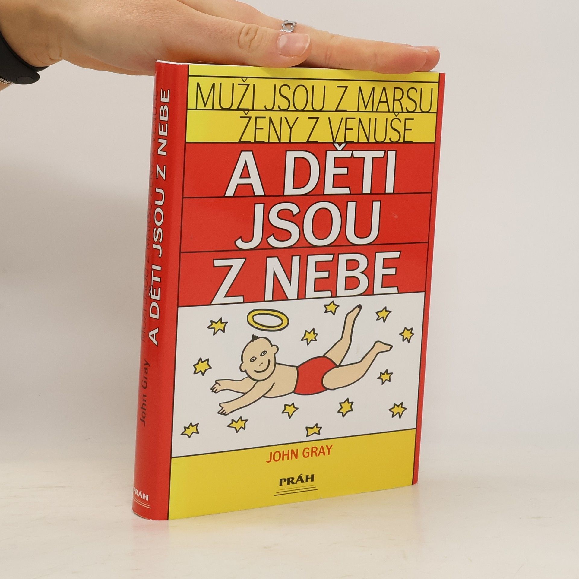 John Gray Muži jsou z Marsu, ženy z Venuše a děti jsou z nebe