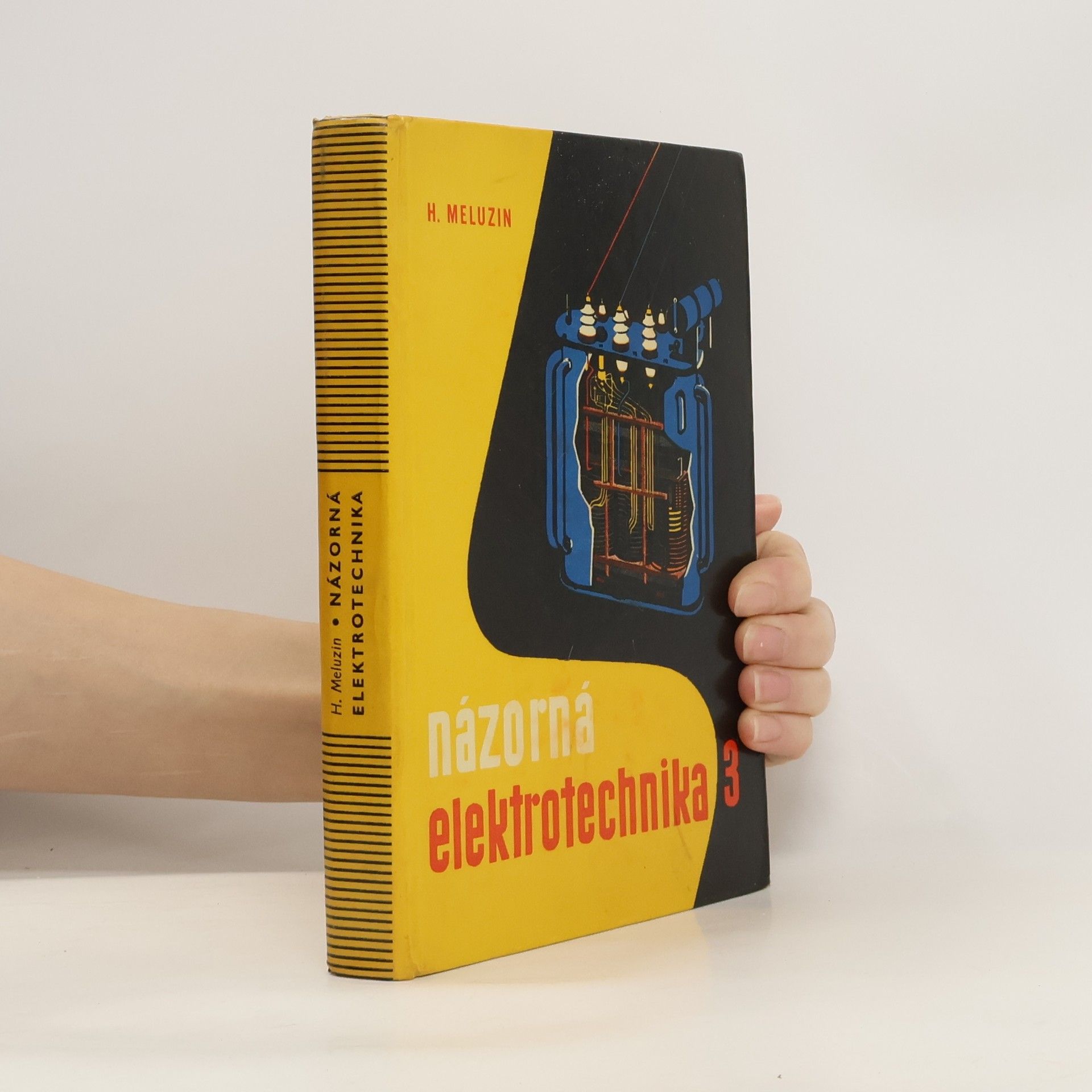 Hubert Meluzin Názorná elektrotechnika. III. Elektrické stroje