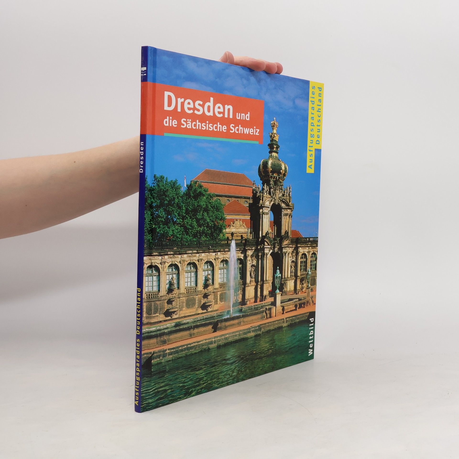 Kolektív autorov Dresden und die Sächsische Schweiz