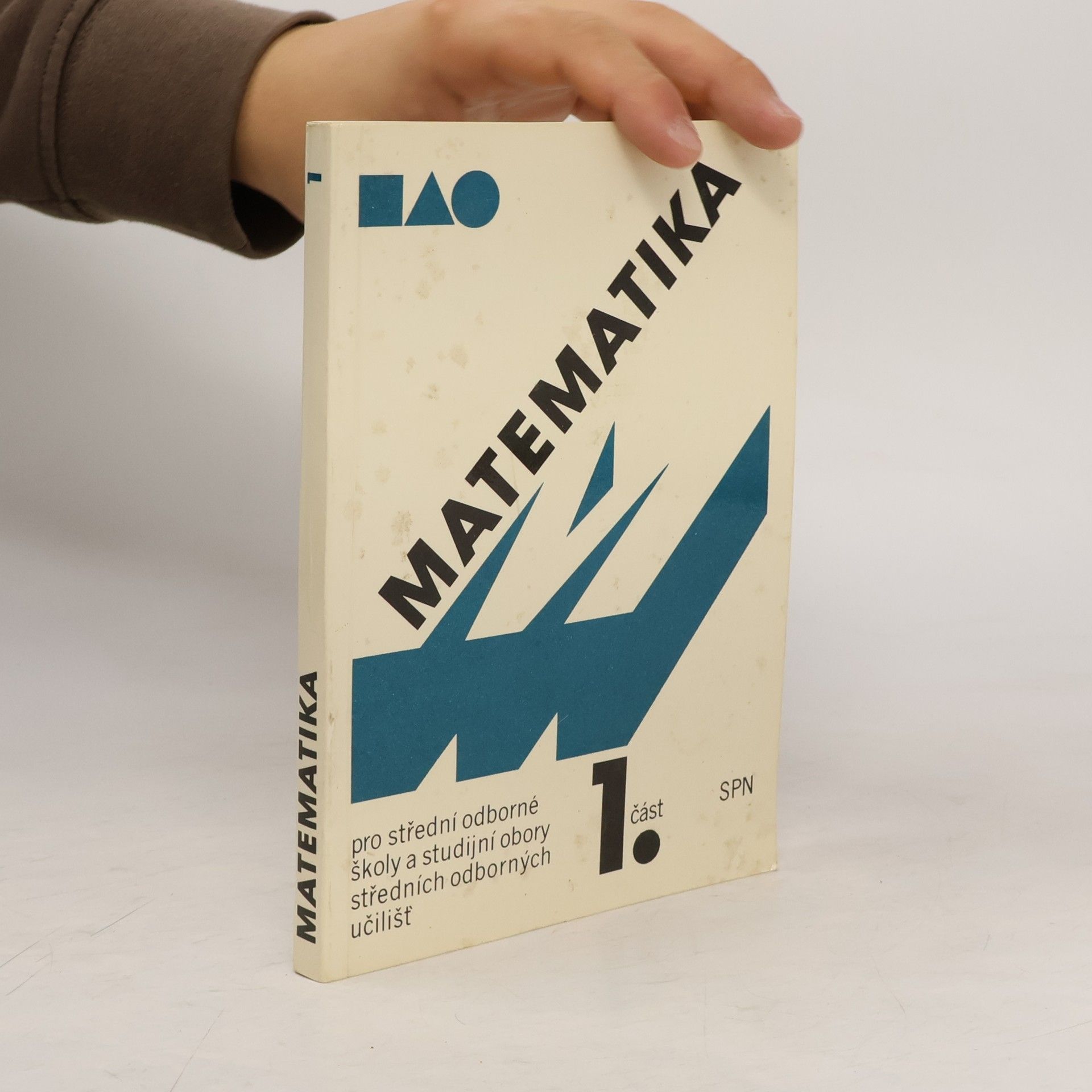 Emil Calda Matematika pro střední odborné školy a studijní obory středních odborných učilišť. Část 1