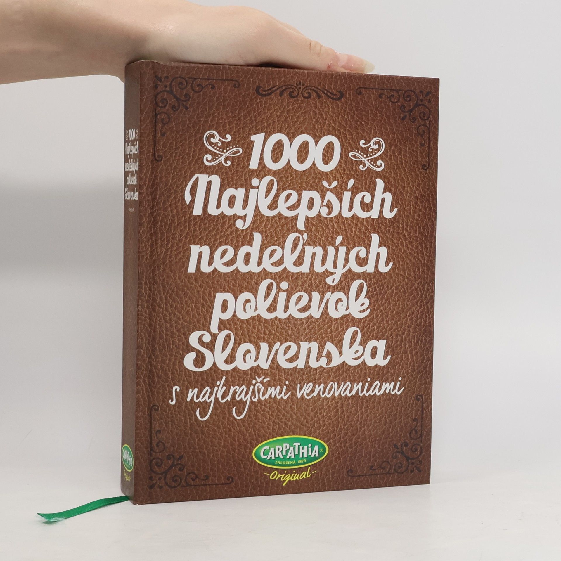 Autorenkollektiv 1000 najlepších nedeľných polievok Slovenska