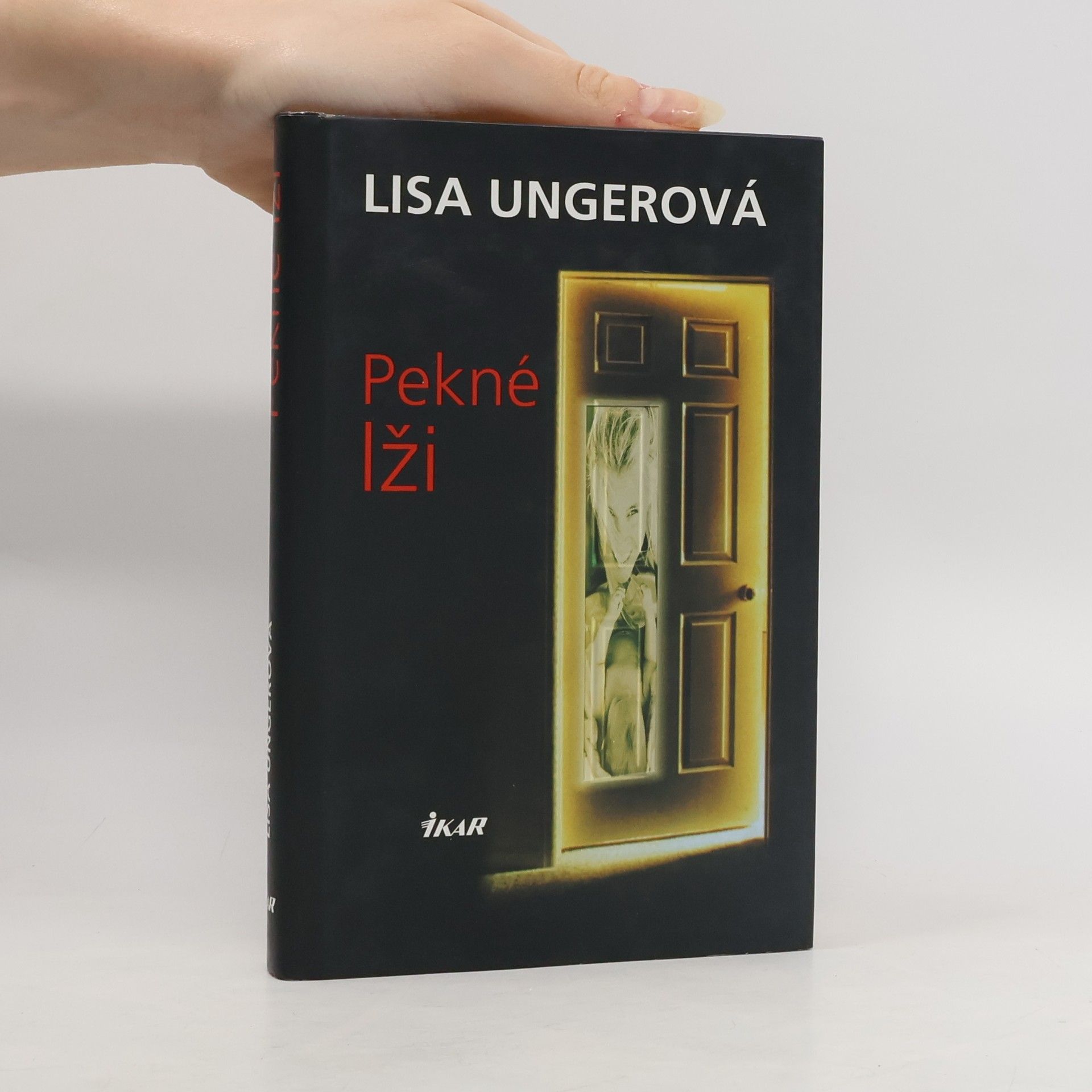 Lisa Unger Pekné lži