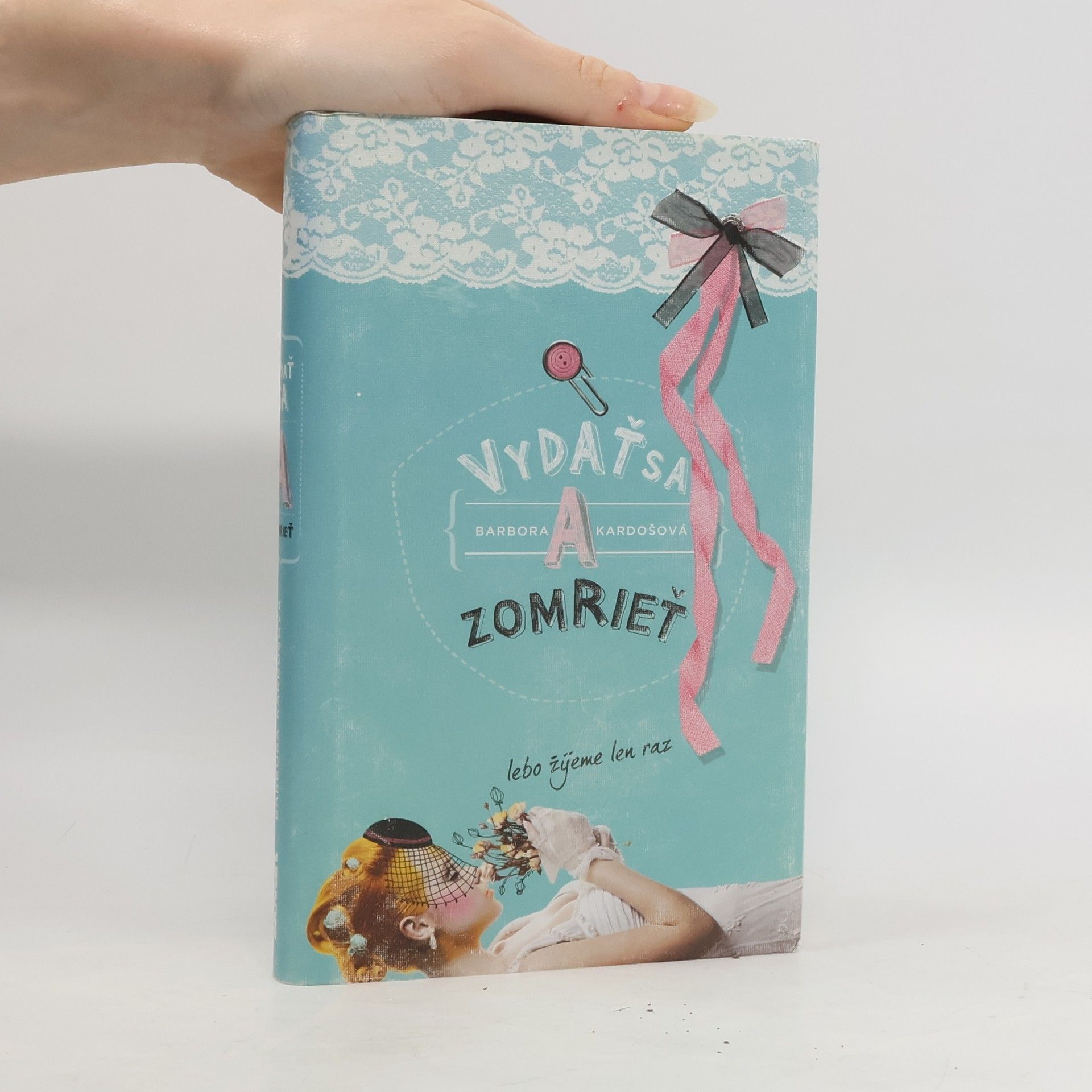 Vydať sa a zomrieť lebo žijeme len raz