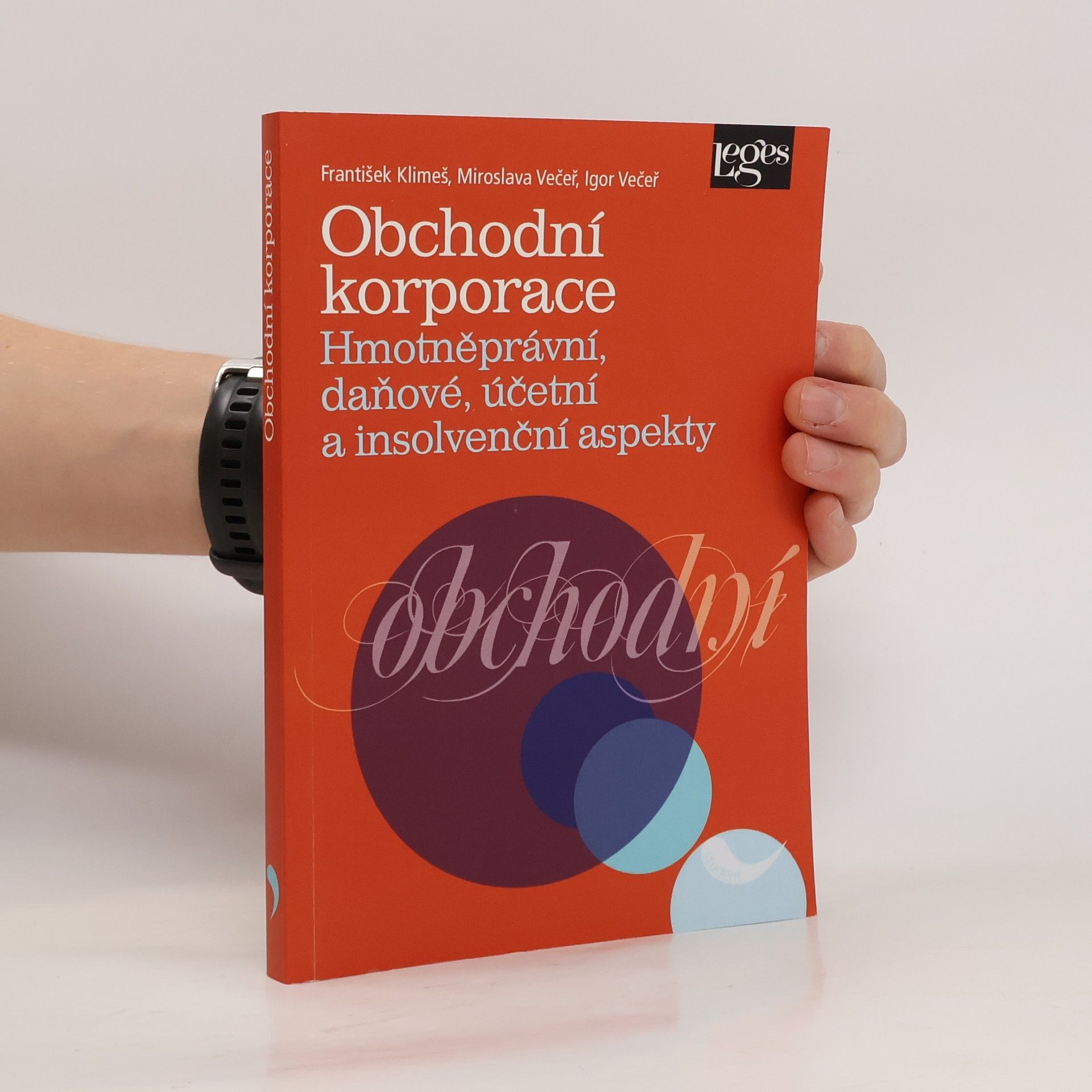 Igor Večeř Obchodní korporace: Hmotněprávní, daňové, účetní a insolvenční aspekty