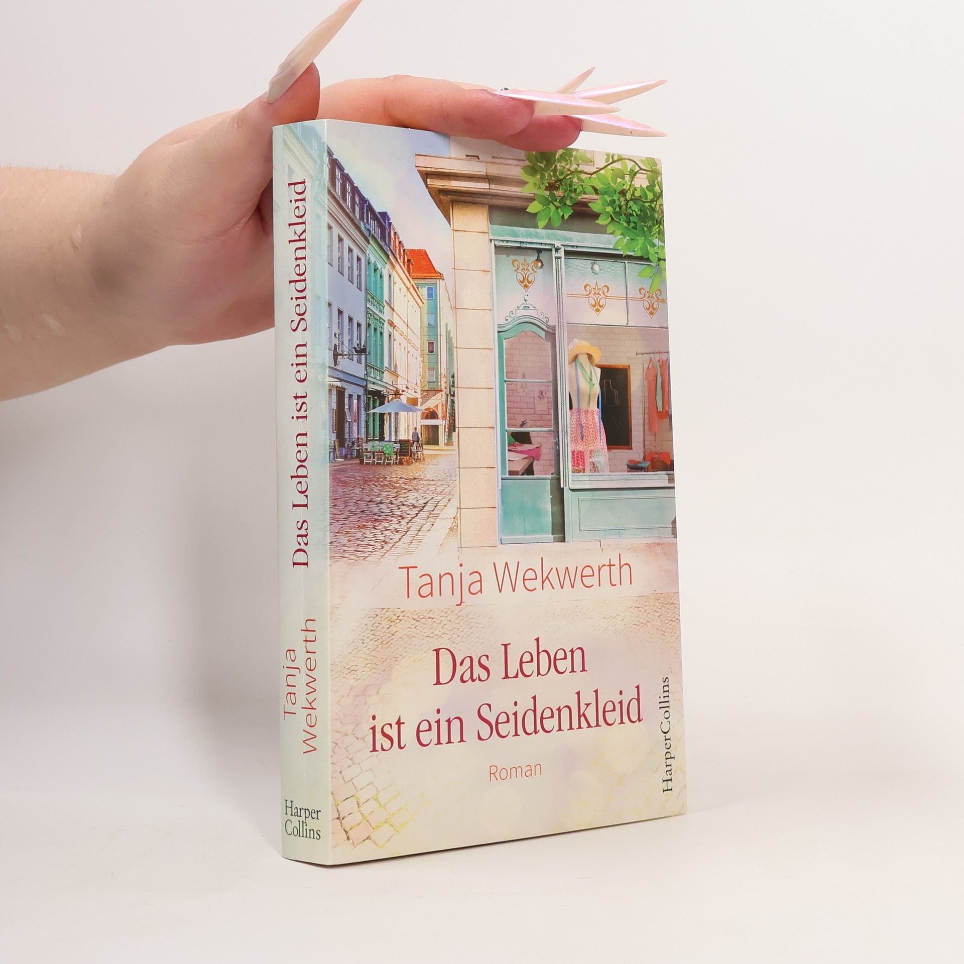 Tanja Wekwerth Das Leben ist ein Seidenkleid