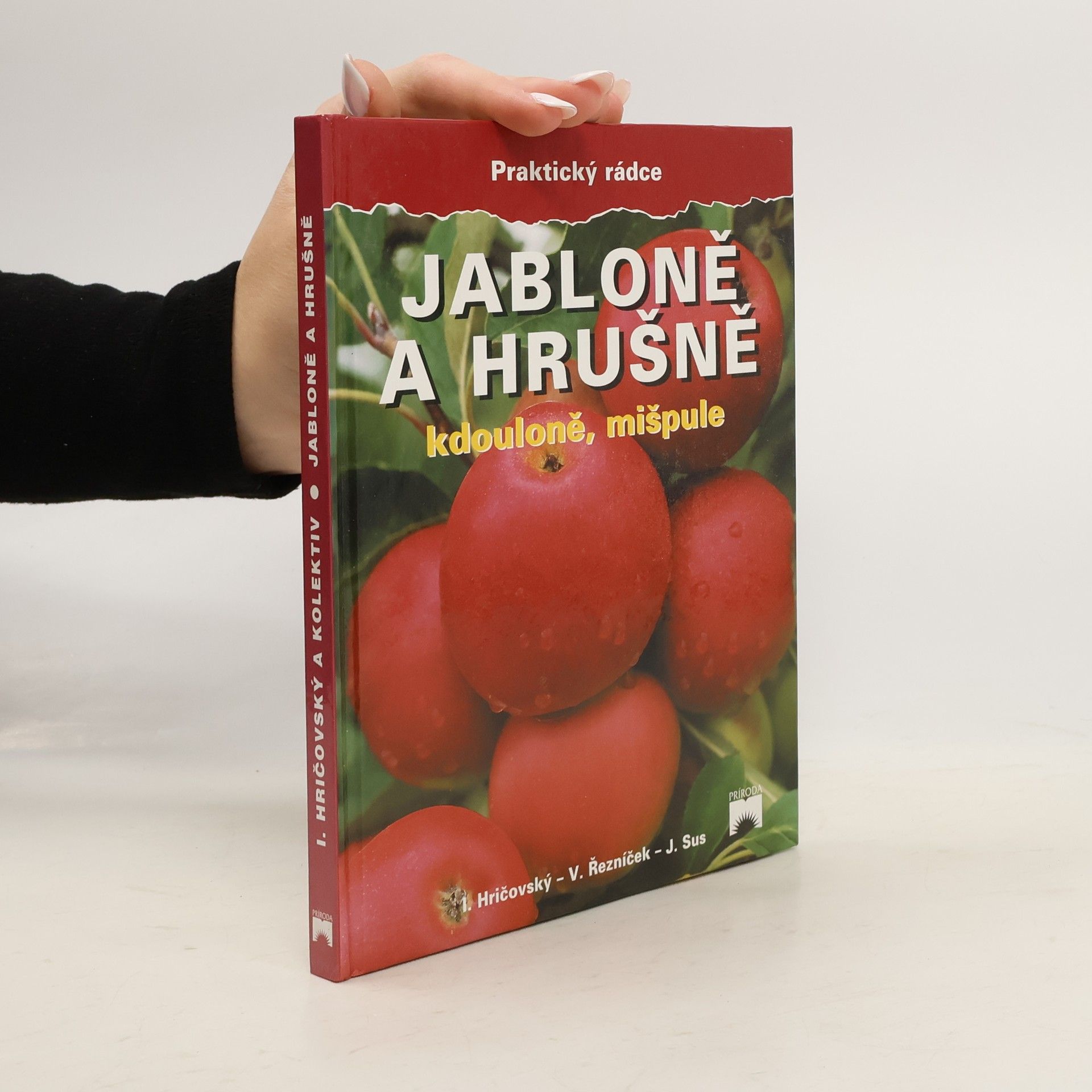 Ivan Hričovský Jabloně a hrušně : kdouloně, mišpule
