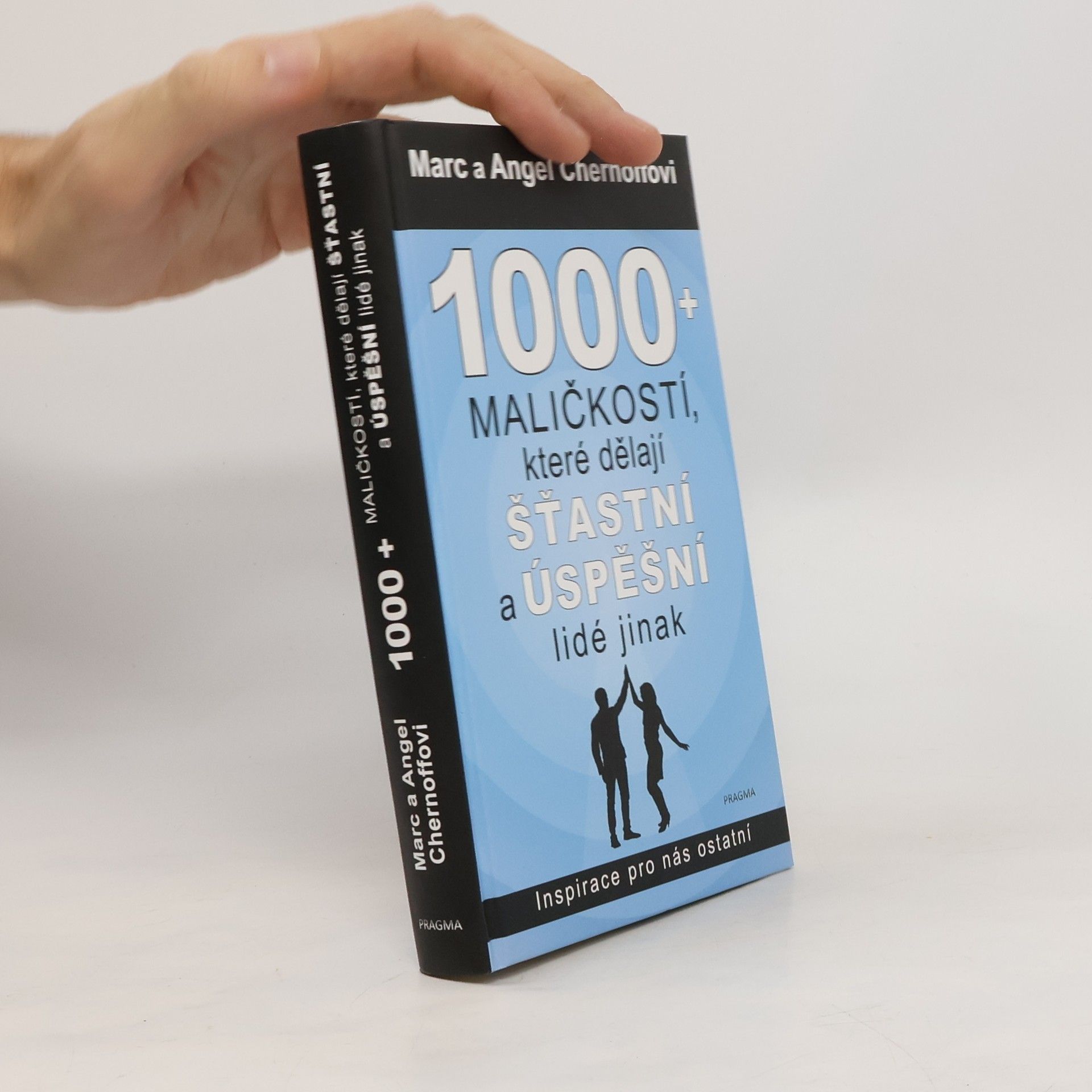 Marc Chernoff 1000 + maličkostí, které dělají šťastní a úspěšní lidé jinak