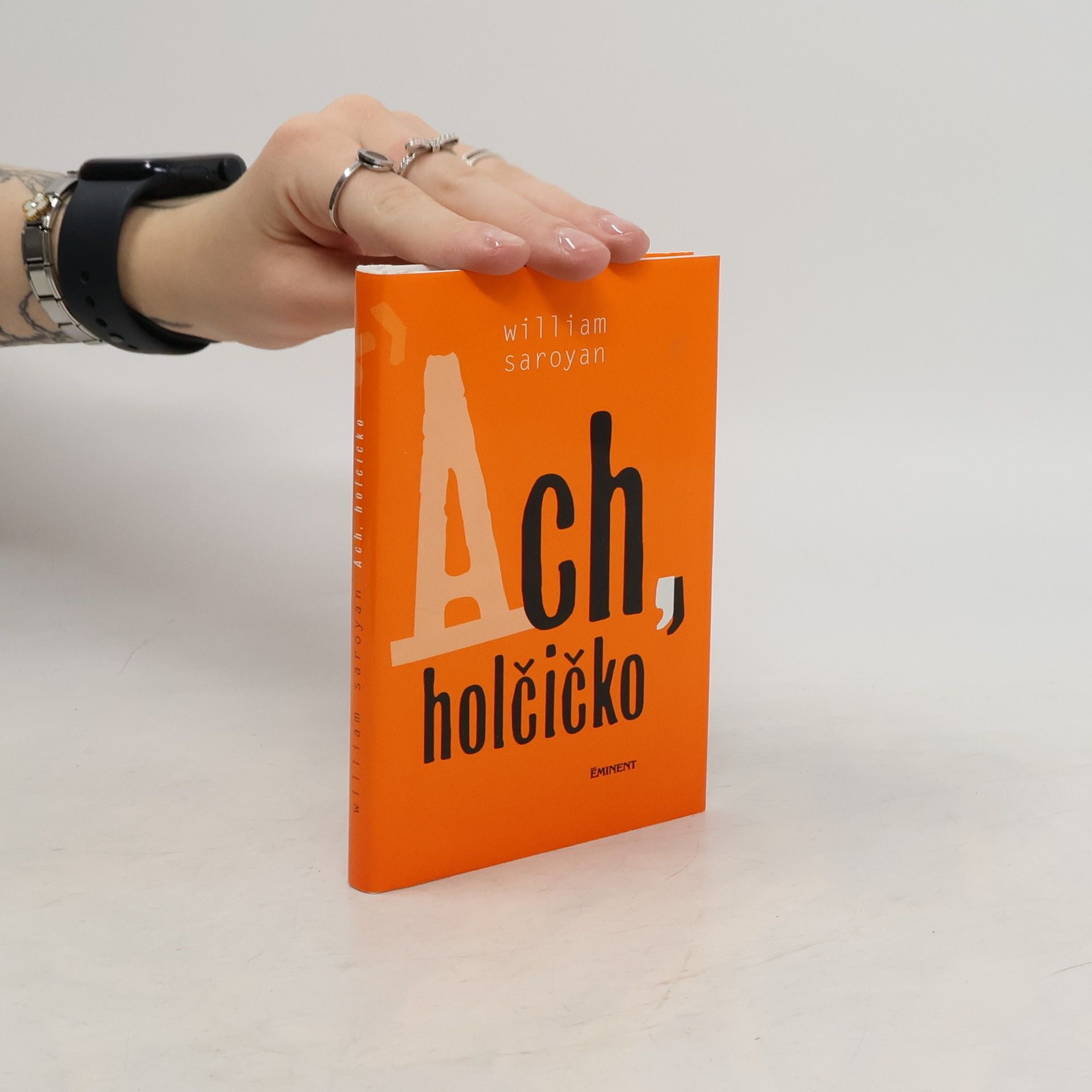 William Saroyan Ach, holčičko