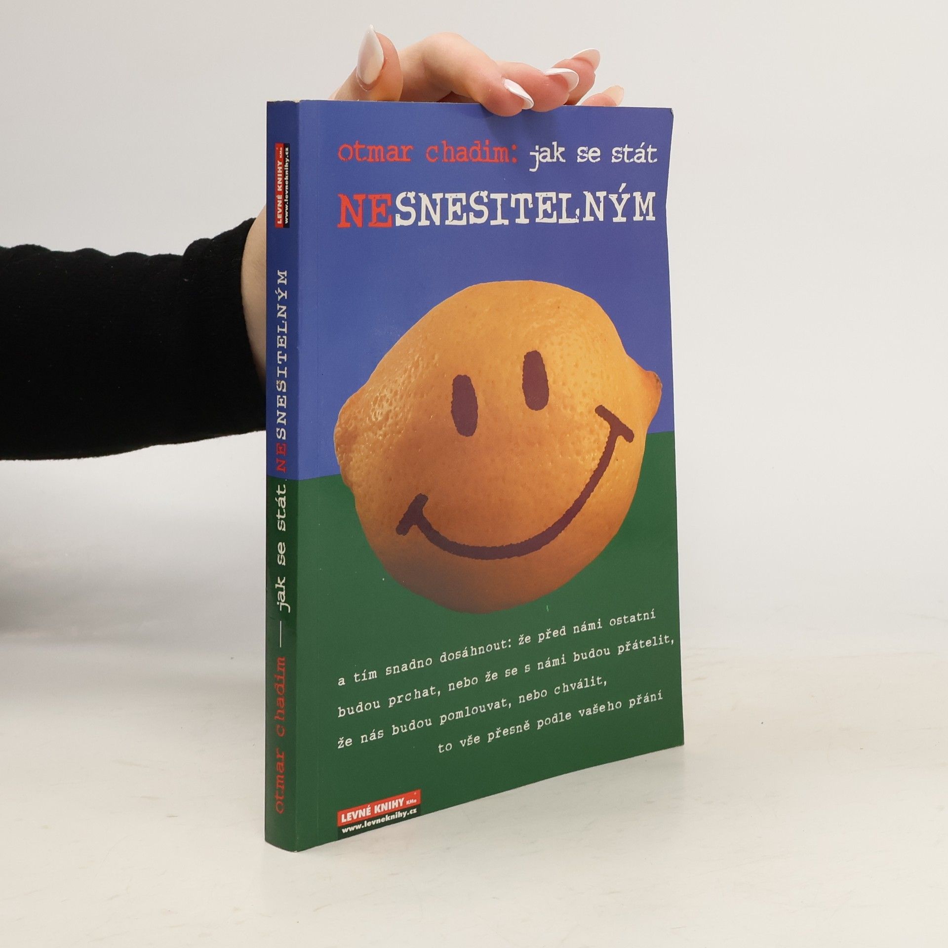 Otmar Chadim Jak se stát (ne)snesitelným