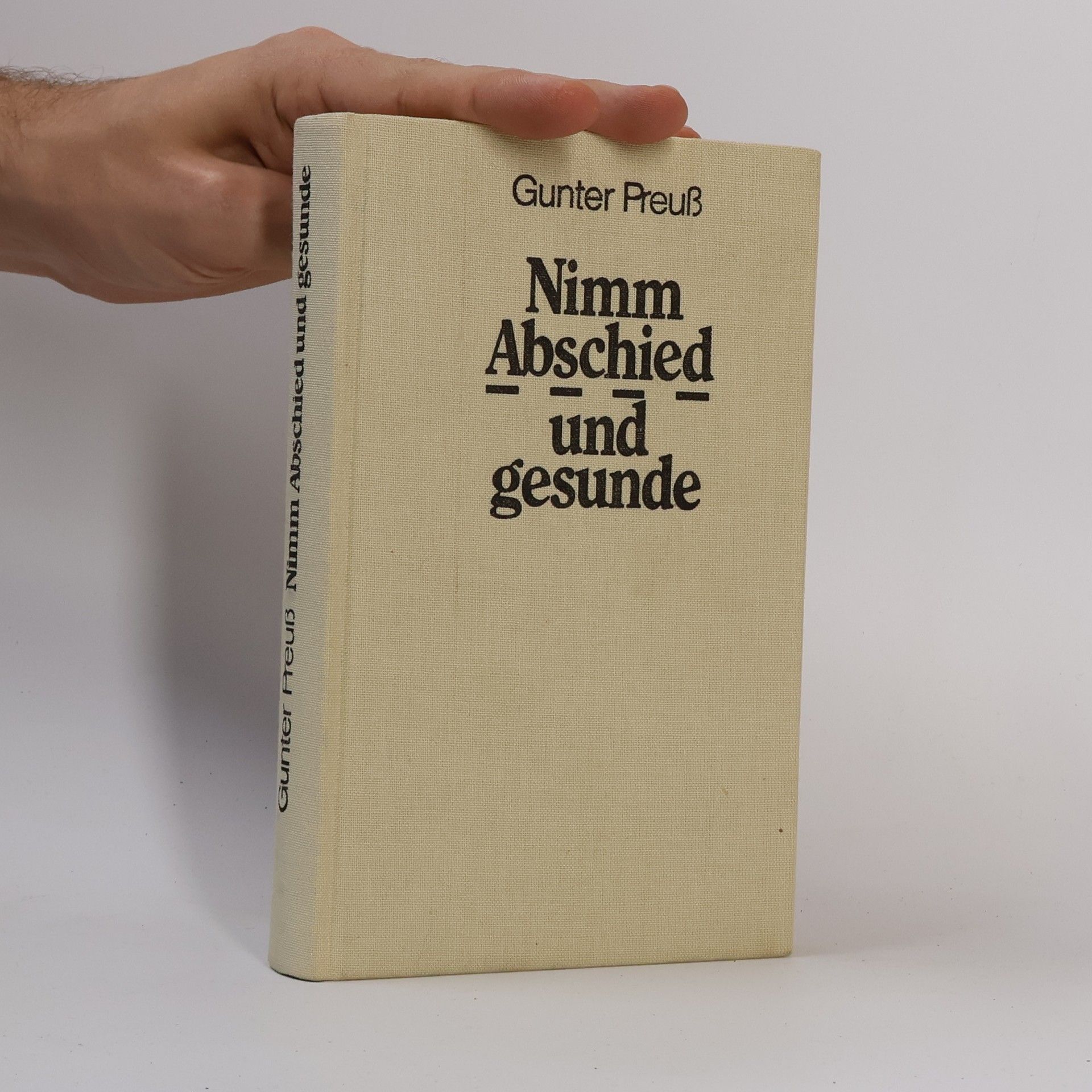 Gunter Preuß Nimm Abschied und gesunde