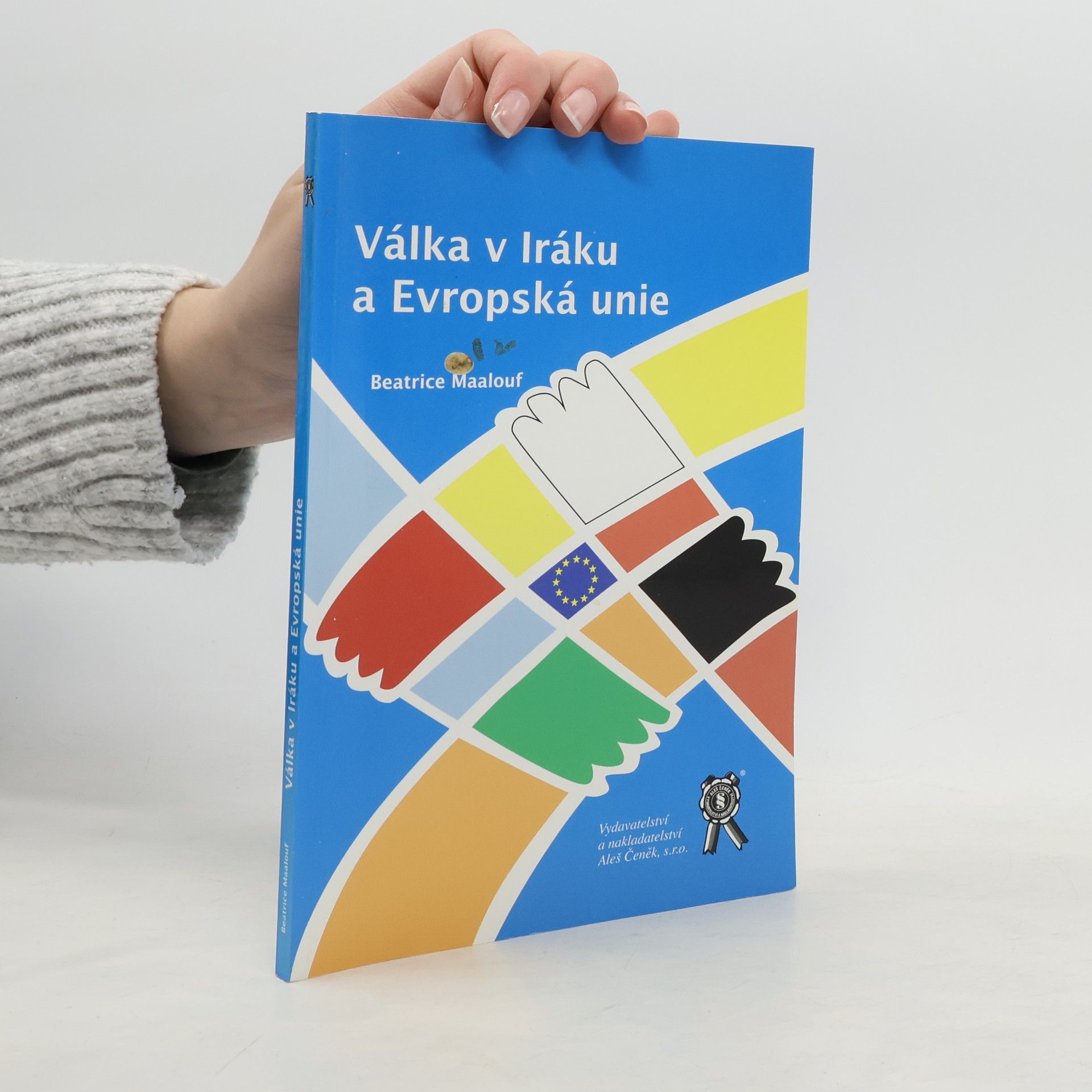 Beatrice Maalouf Válka v Iráku a Evropská unie