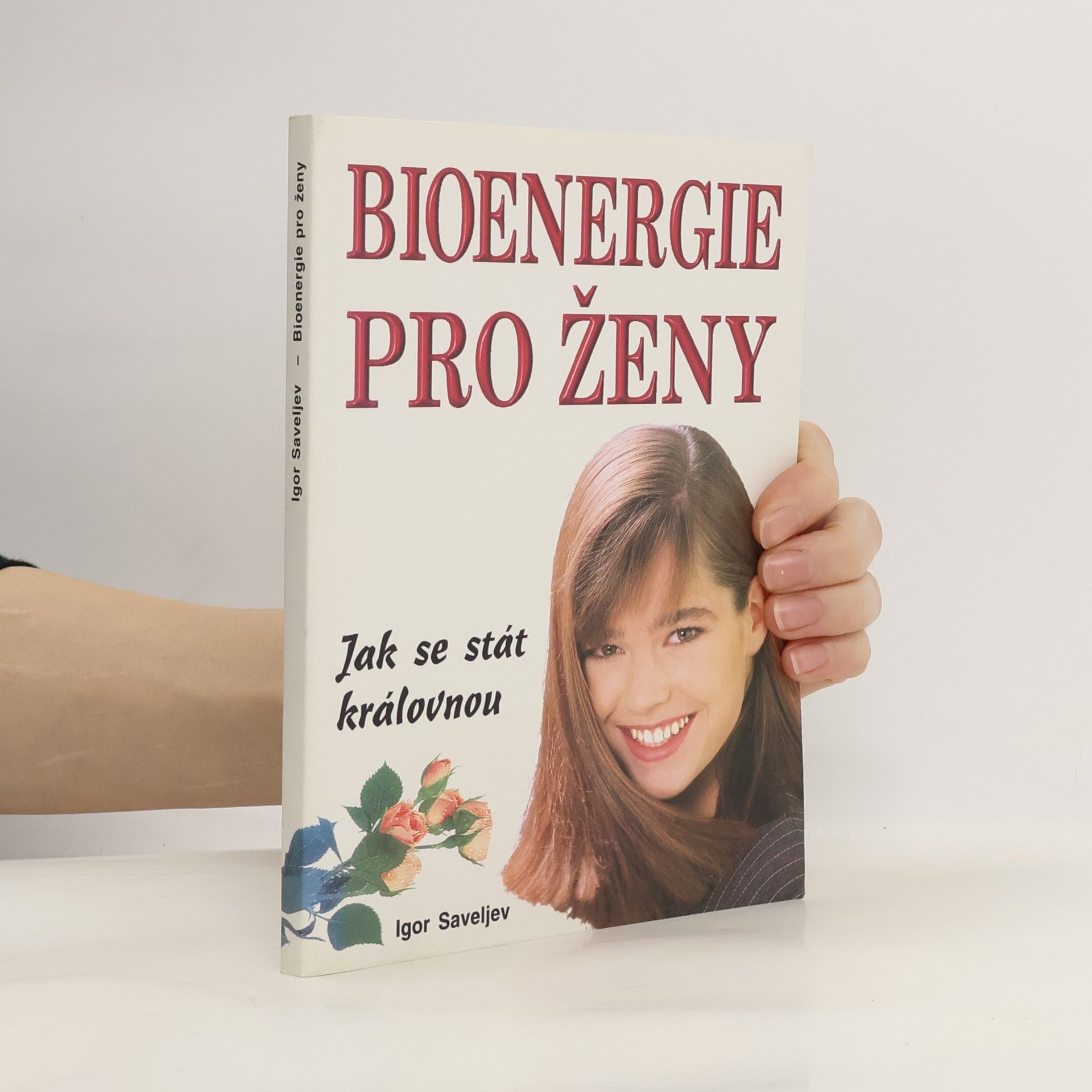Igor‘ Vasil‘jevič Savel‘jev Bioenergie pro ženy. Jak se stát královnou