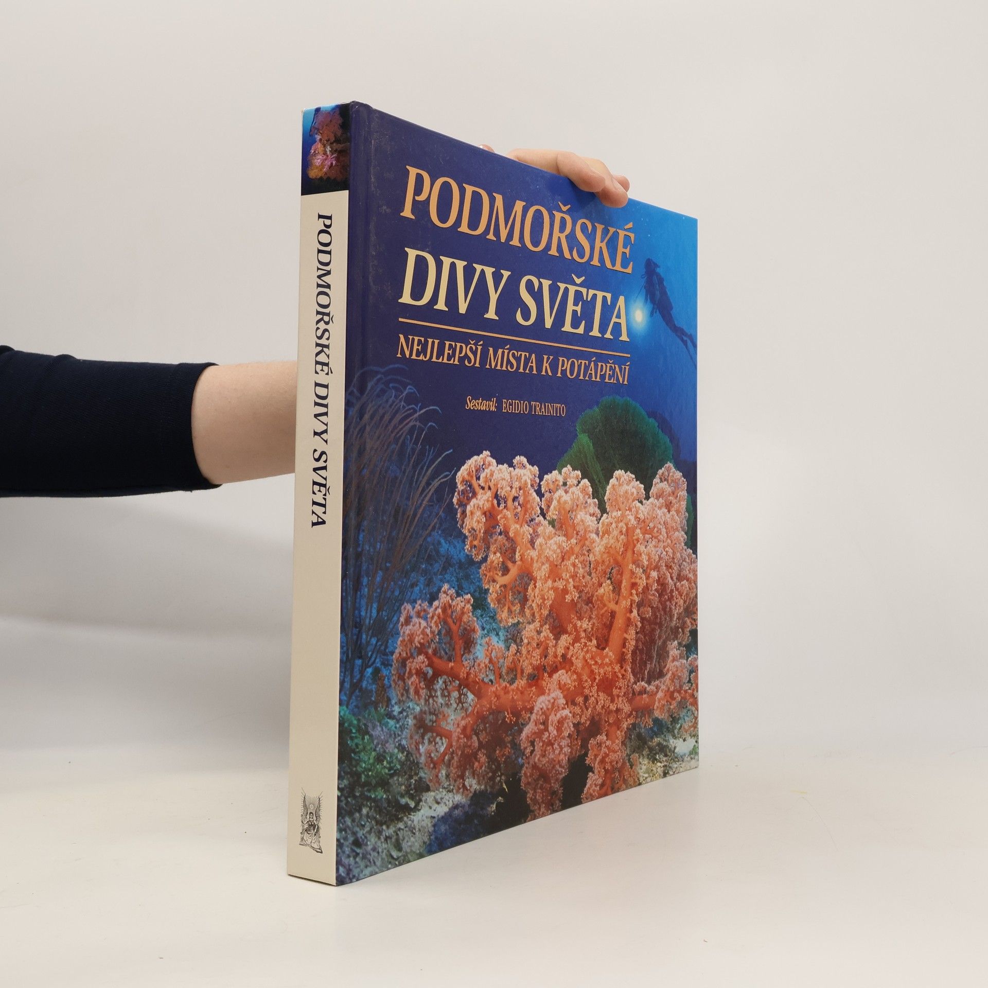 Egidio Trainito Podmořské divy světa. Nejlepší místa k potápění
