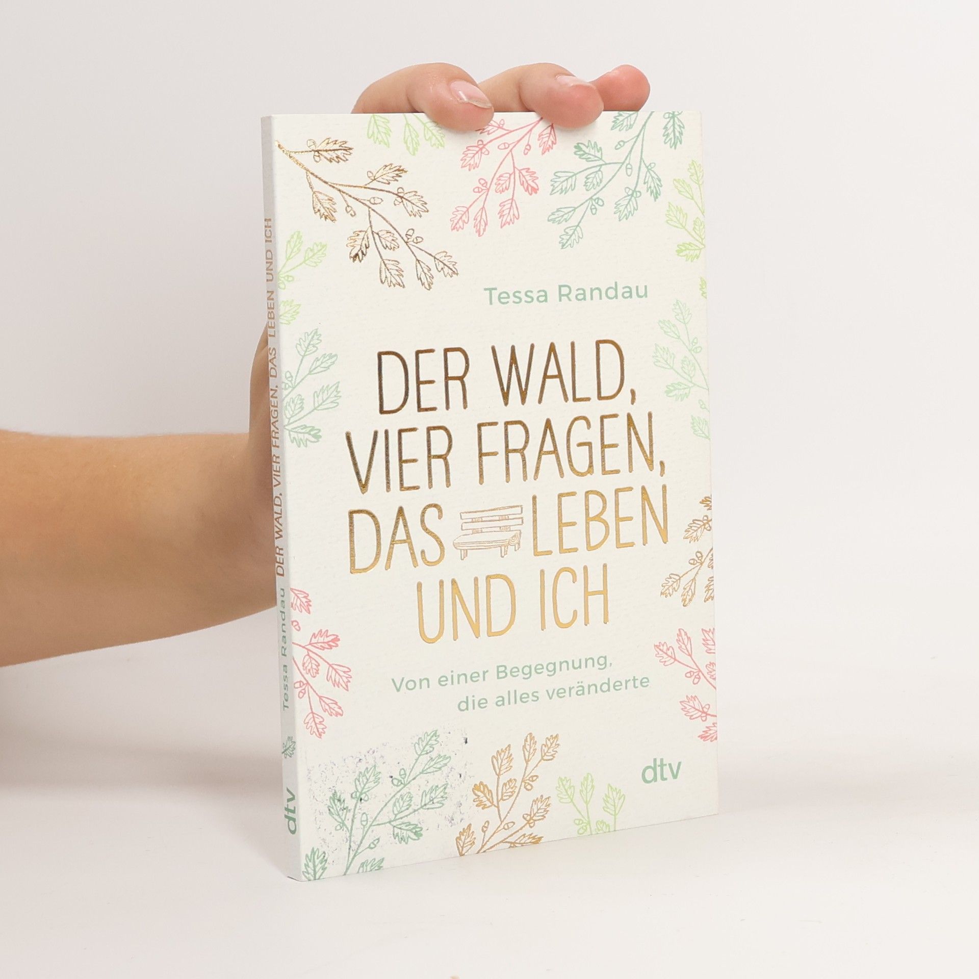 Tessa Randau Der Wald, vier Fragen, das Leben und ich