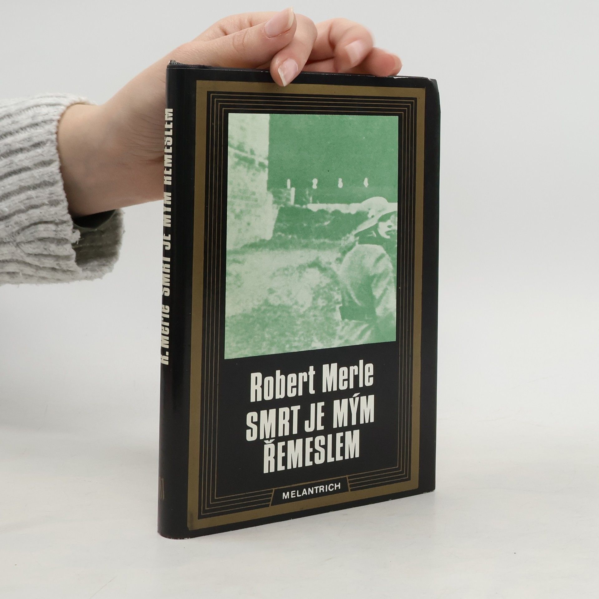 Robert Merle Smrt je mým řemeslem