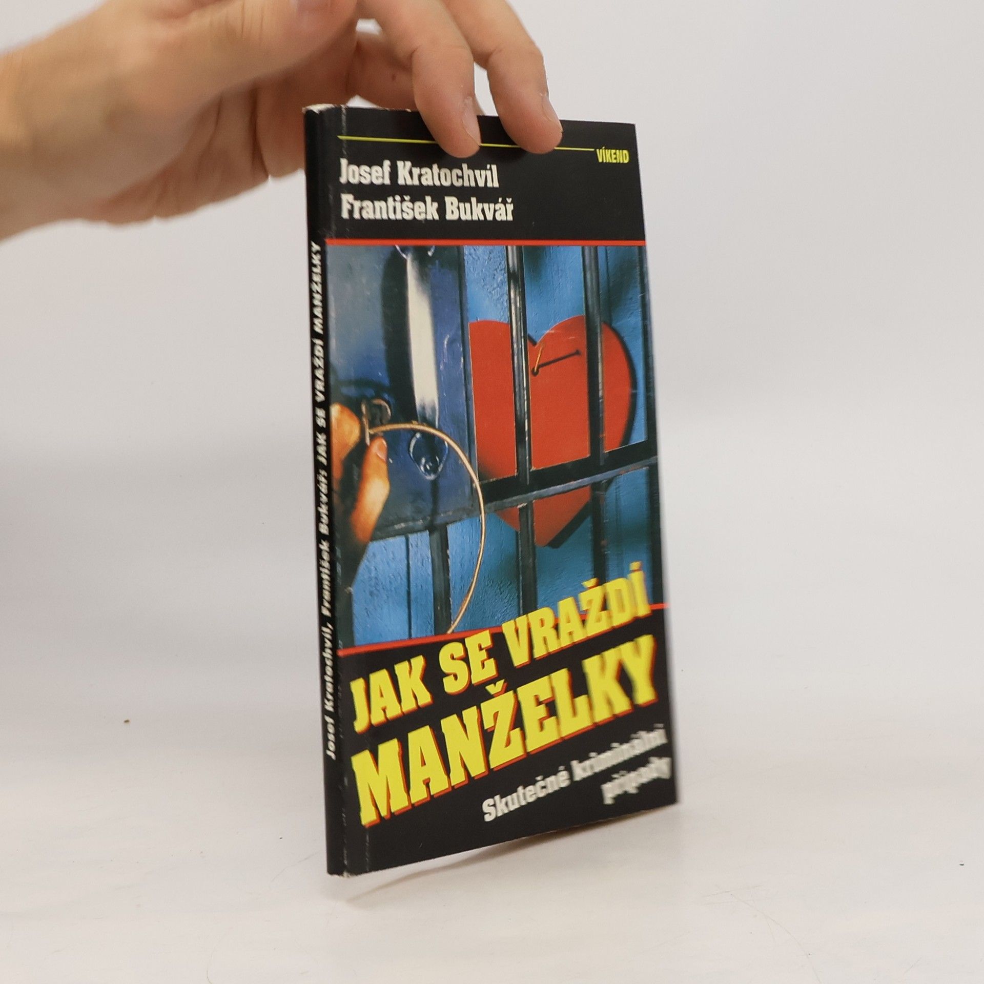 Jak se vraždí manželky : skutečné kriminální případy