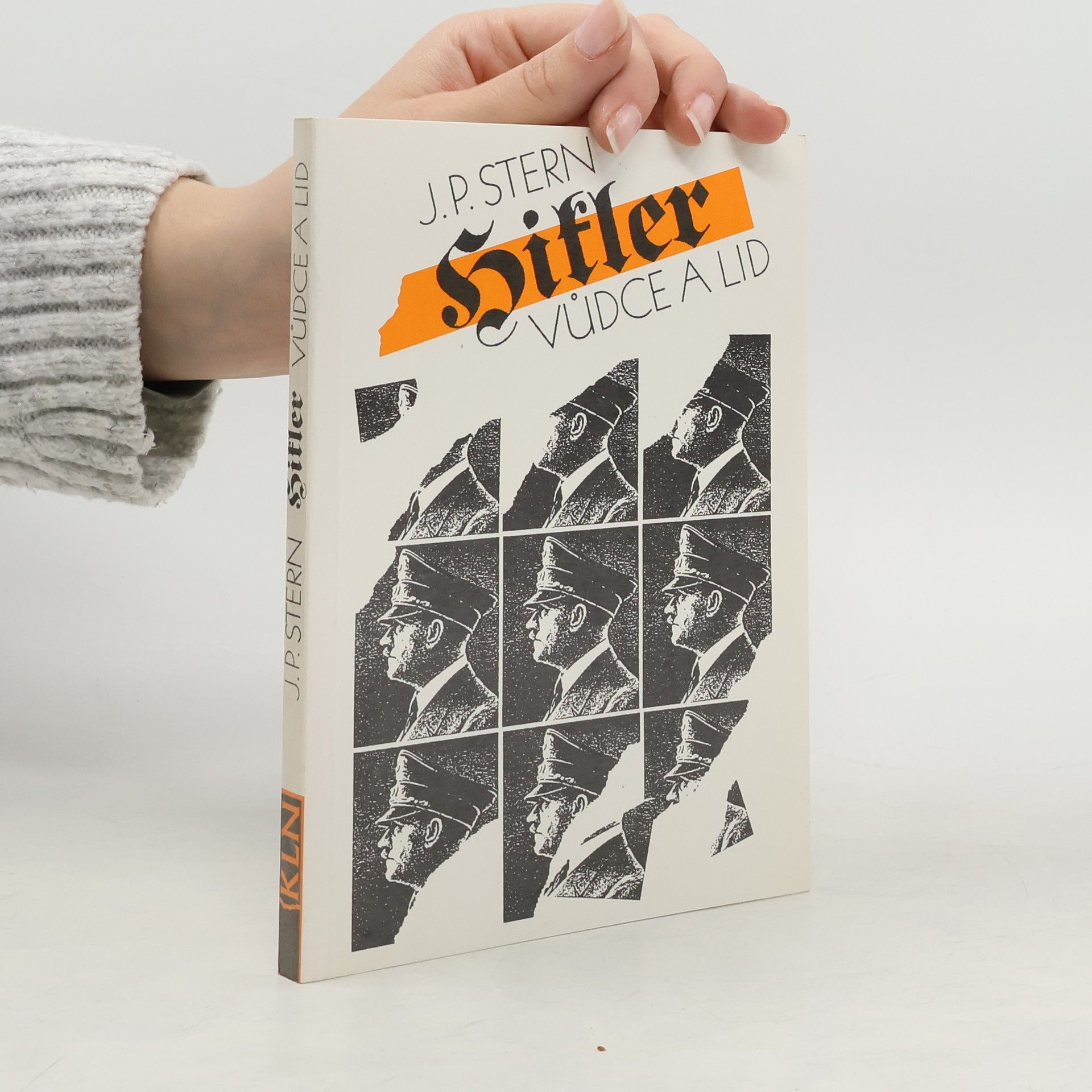 Joseph Peter Stern Hitler. Vůdce a lid