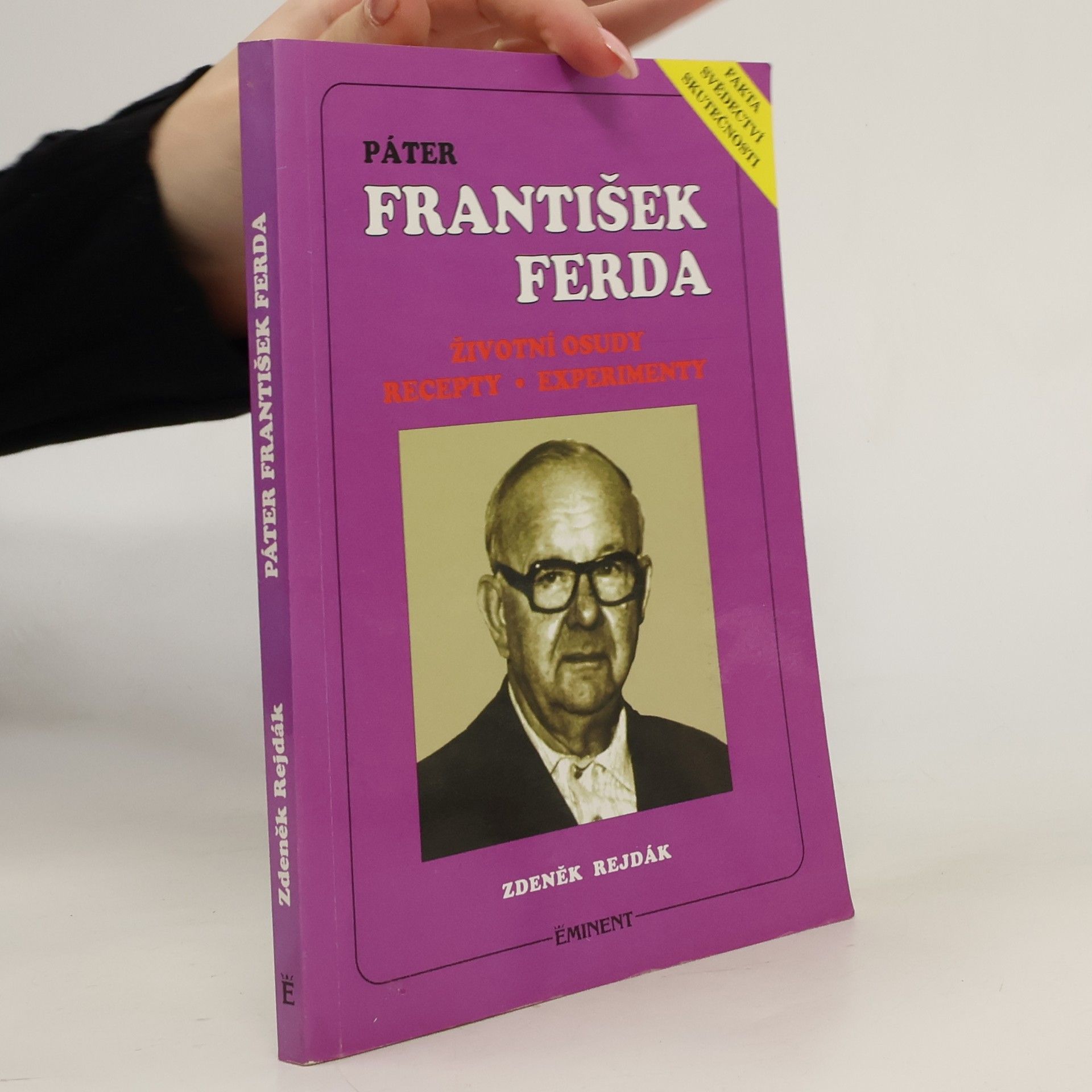 Zdeněk Rejdák Páter František Ferda. Životní osudy. Recepty. Experimenty