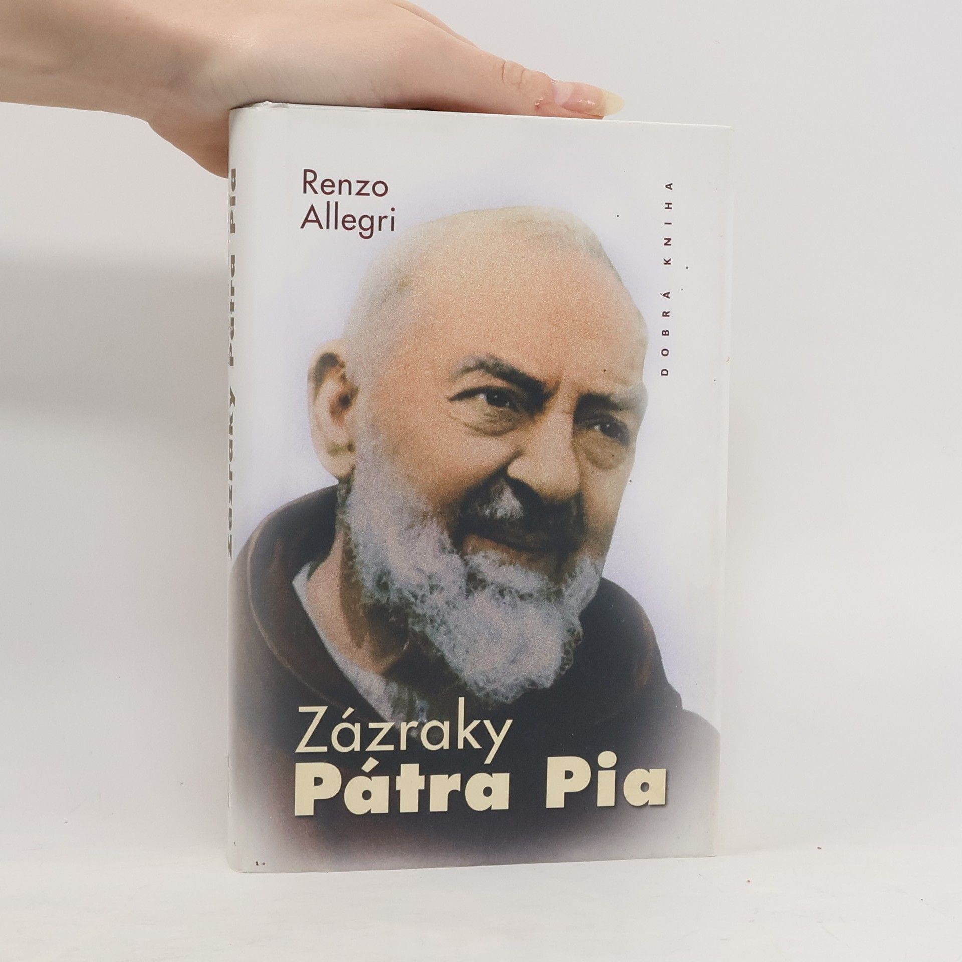 Renzo Allegri Zázraky Pátra Pia