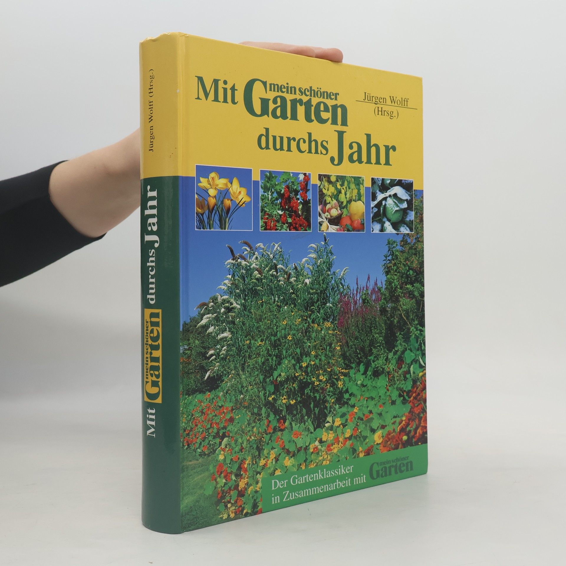 Jürgen Wolff Mit mein schöner Garten durchs Jahr