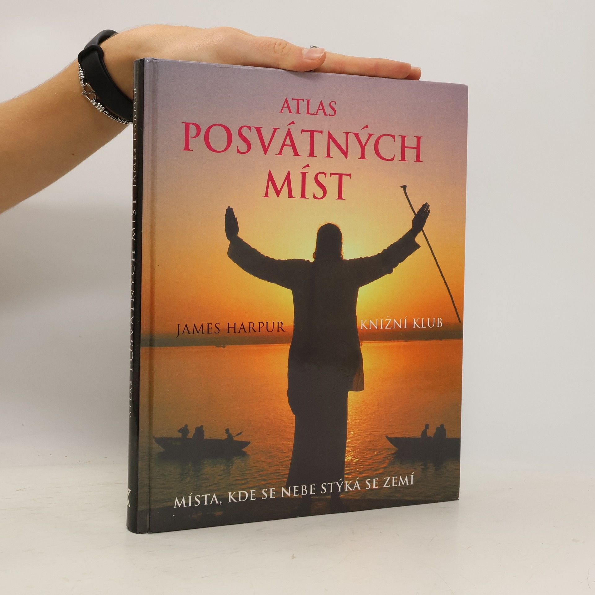 James Harpur Atlas posvátných míst: Místa, kde se nebe stýká se zemí