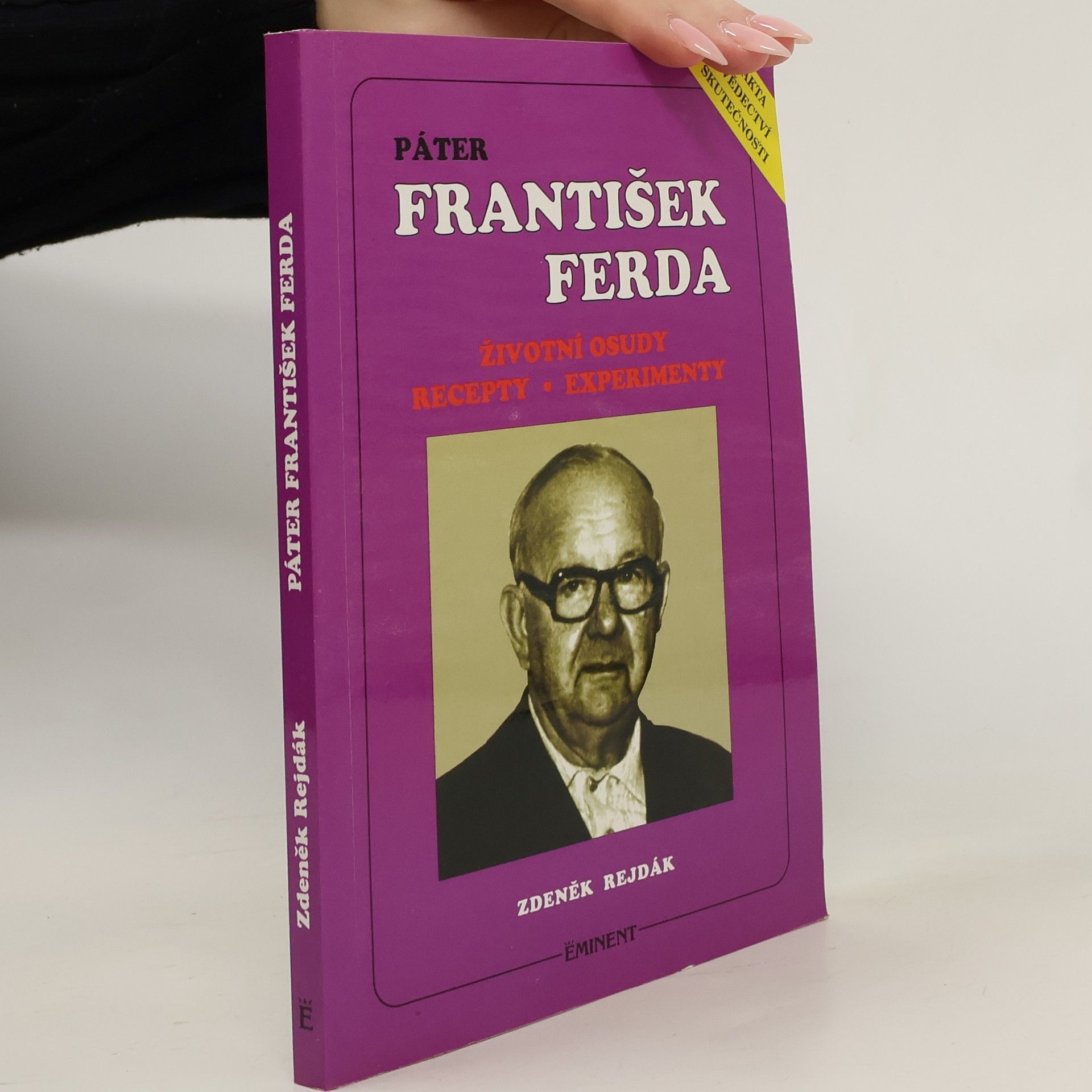 Zdeněk Rejdák Páter František Ferda. Životní osudy. Recepty. Experimenty