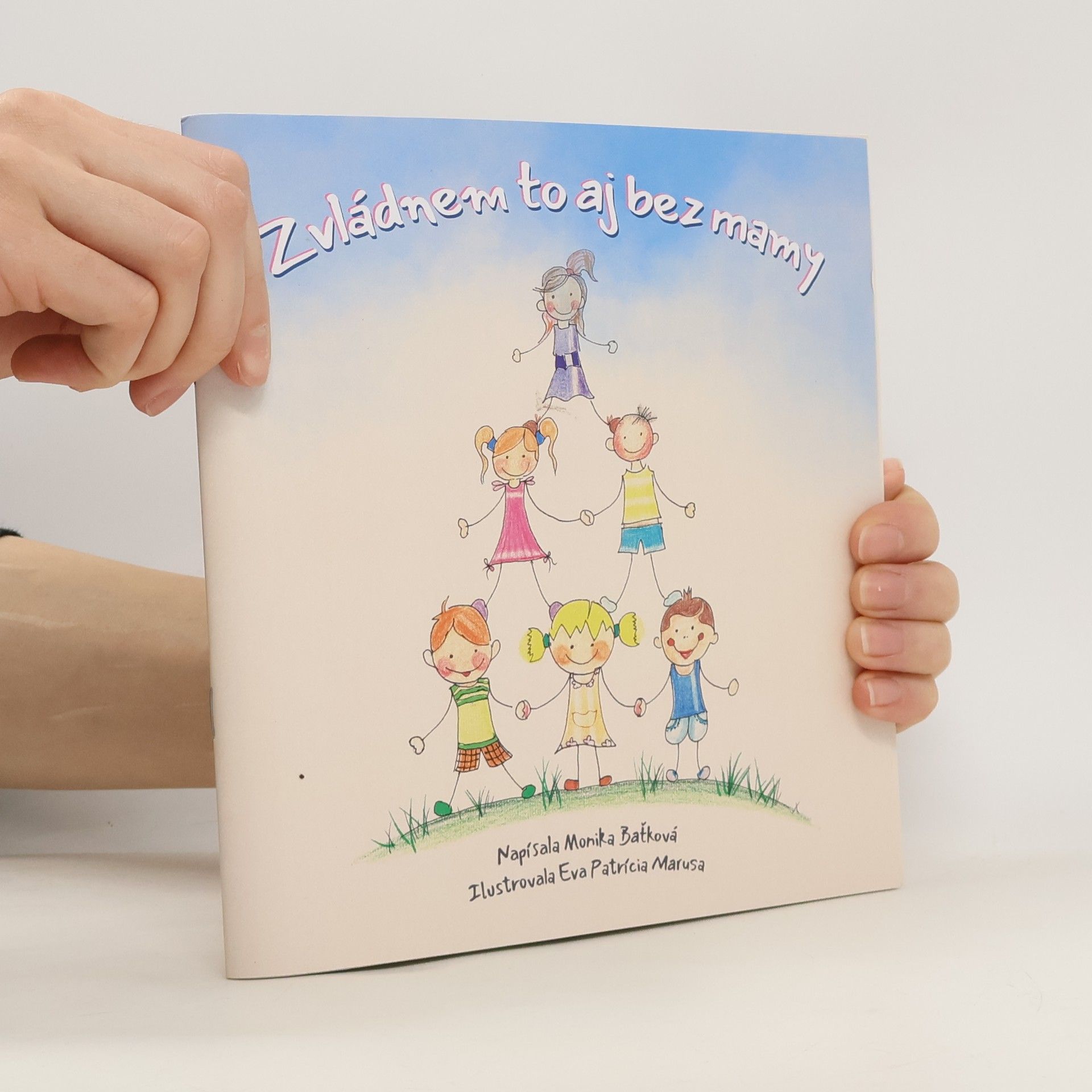 Monika Baťková Zvládnem to aj bez mamy