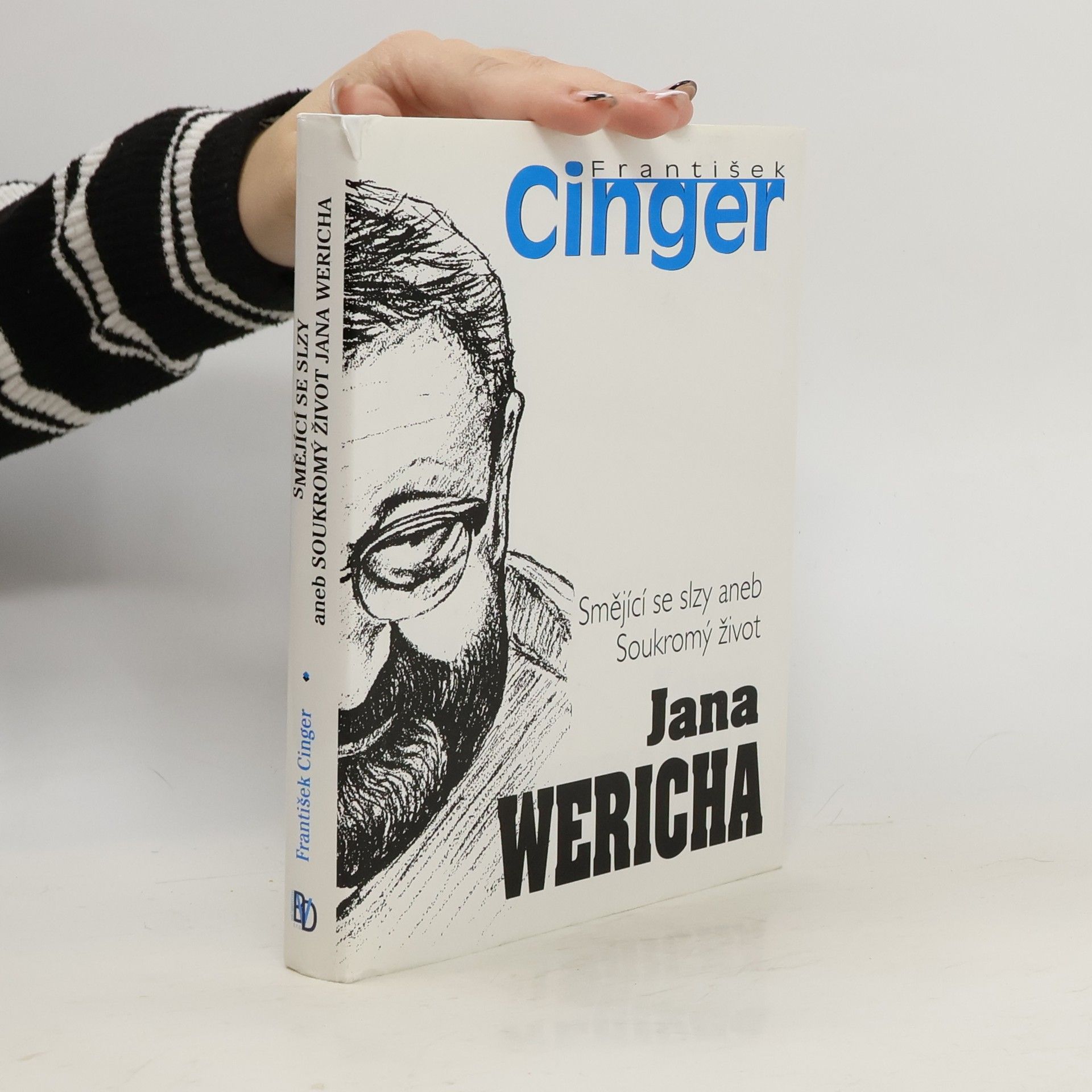 František Cinger Smějící se slzy, aneb, Soukromý život Jana Wericha