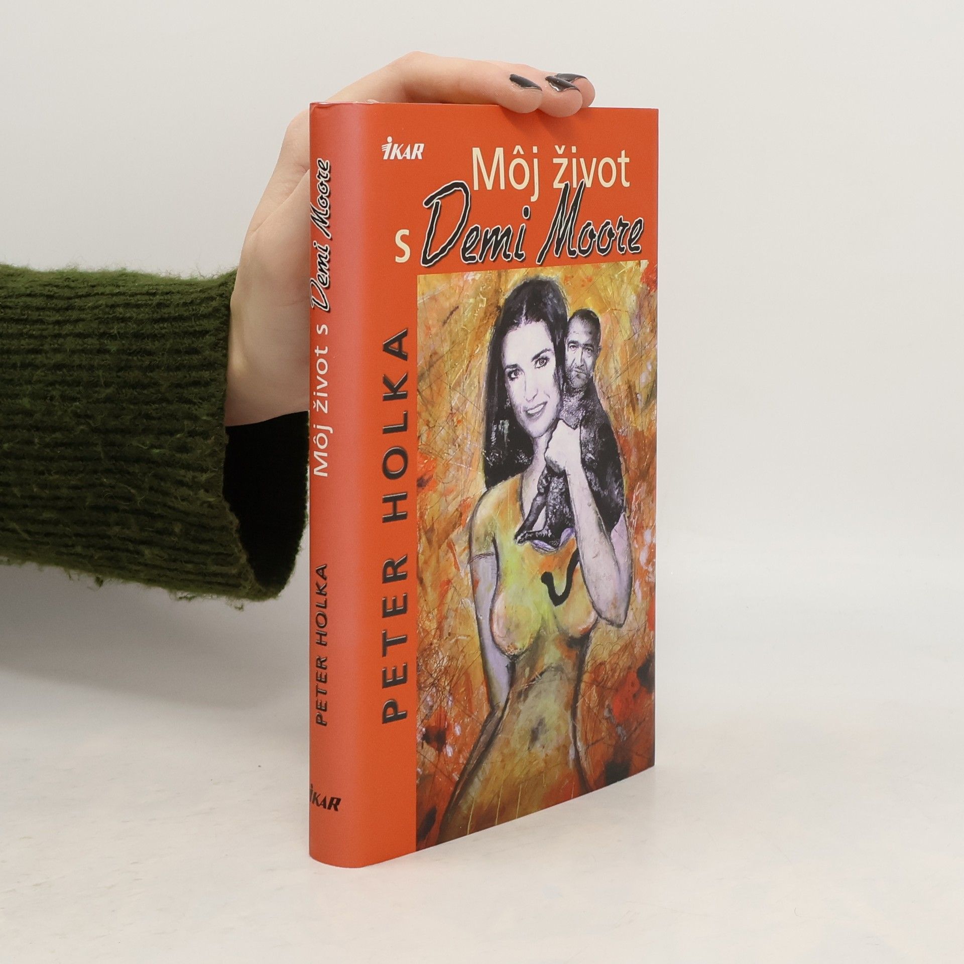 Peter Holka Môj život s Demi Moore