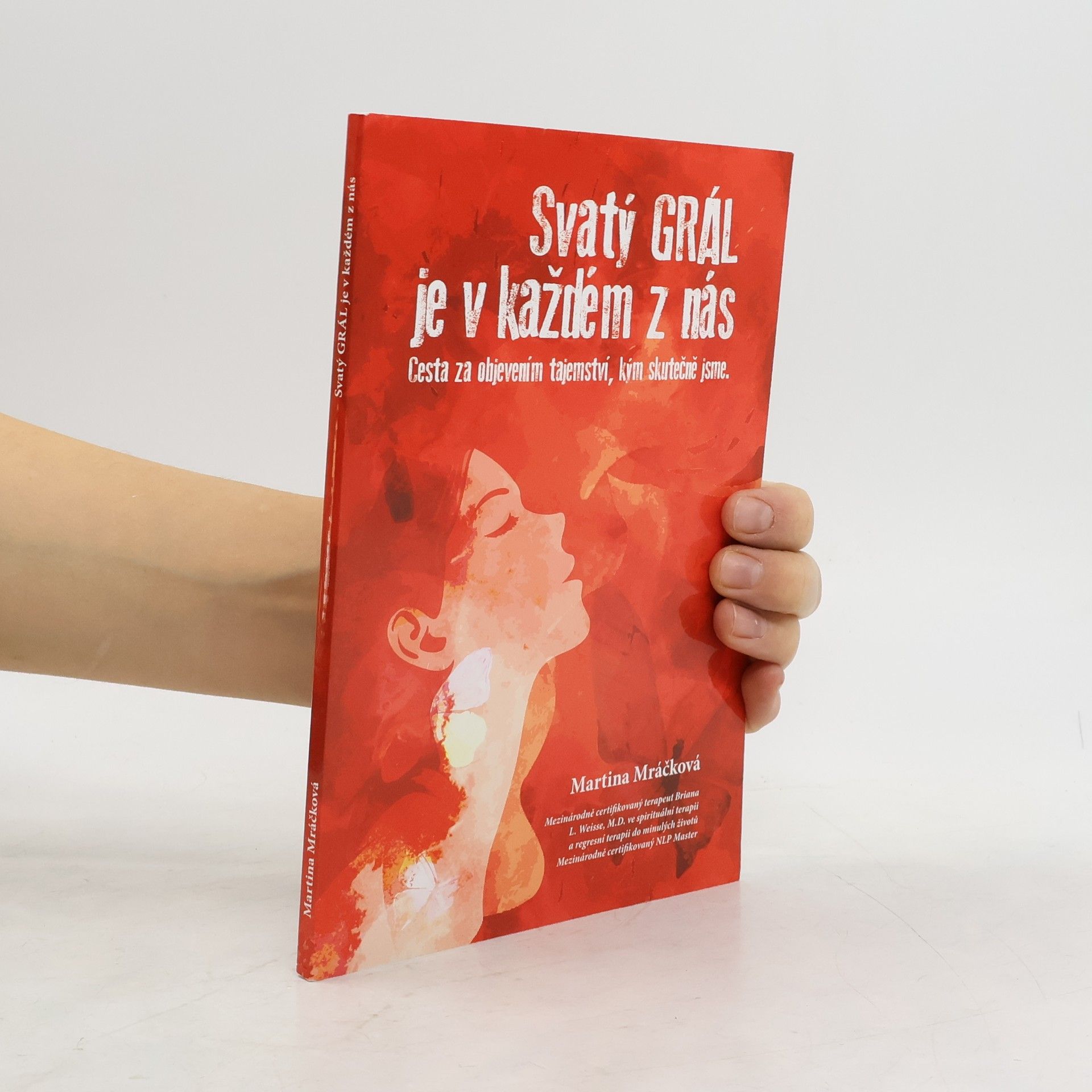 Martina Mráčková Svatý GRÁL je v každém z nás