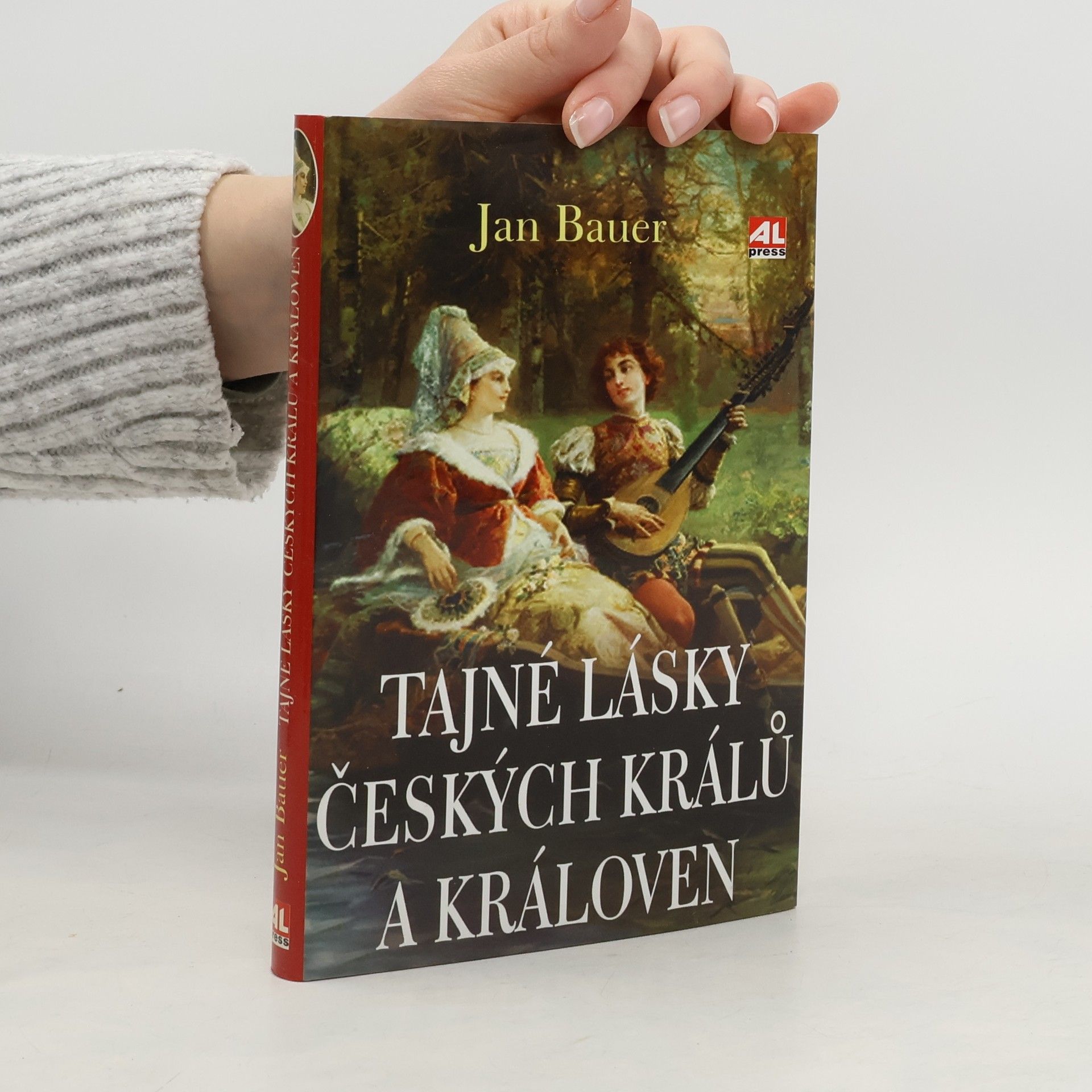 Jan Bauer Tajné lásky českých králů a královen