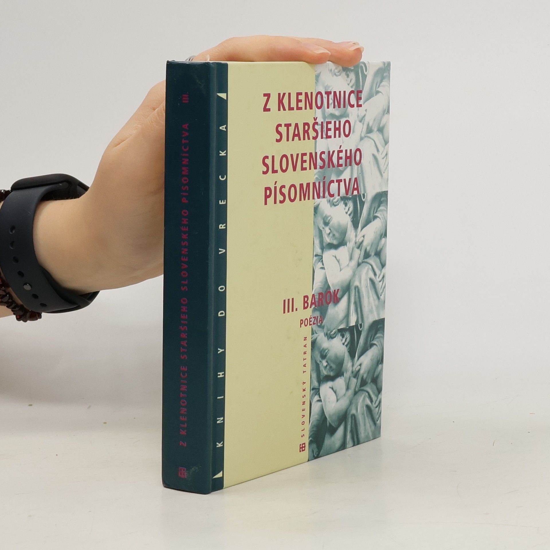 Jozef Minárik Z klenotnice staršieho slovenského písomníctva. III. Barok