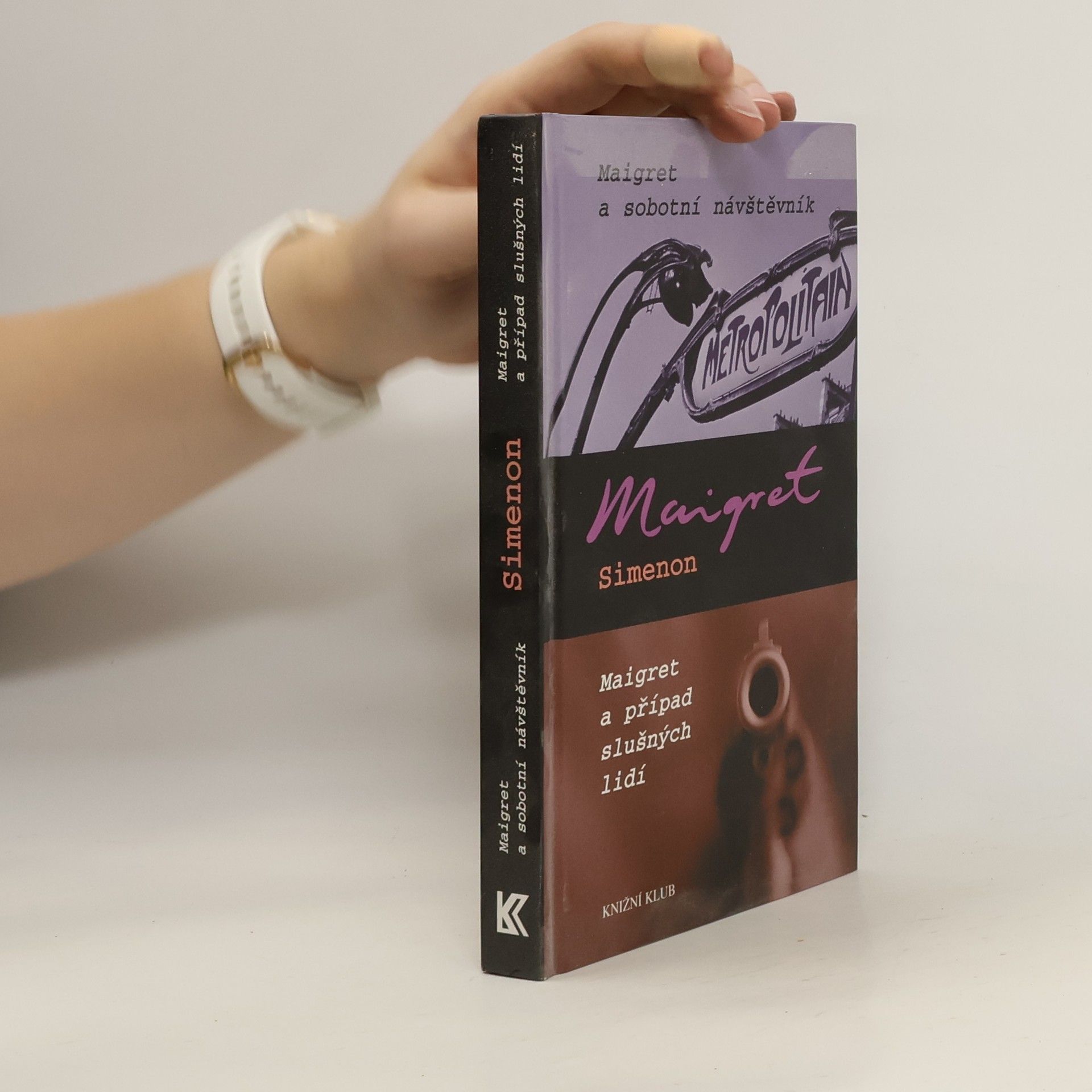 Georges Simenon Maigret a sobotní návštěvník. Maigret a případ slušných lidí.