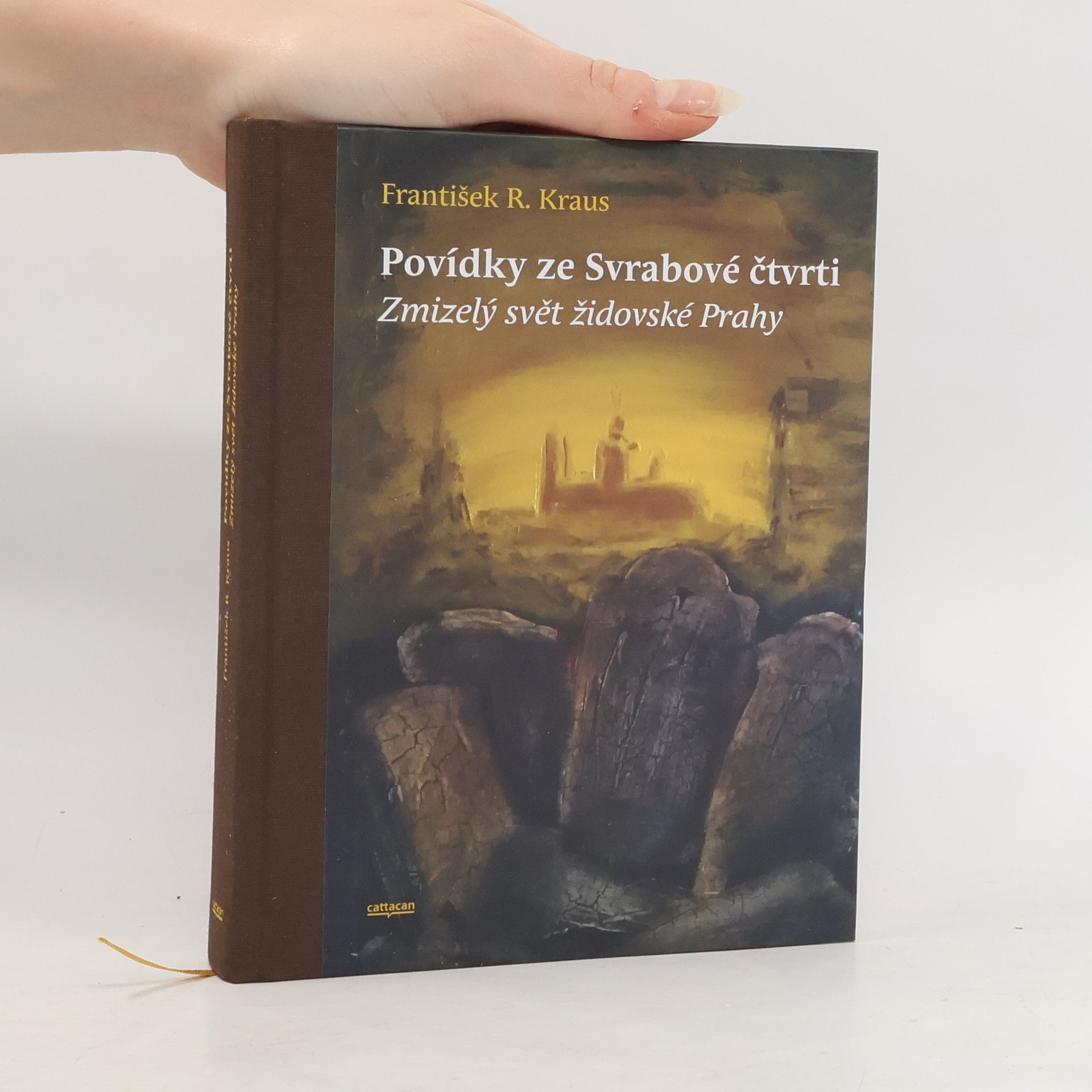 František Robert Kraus Povídky ze Svrabové čtvrti : zmizelý svět židovské Prahy