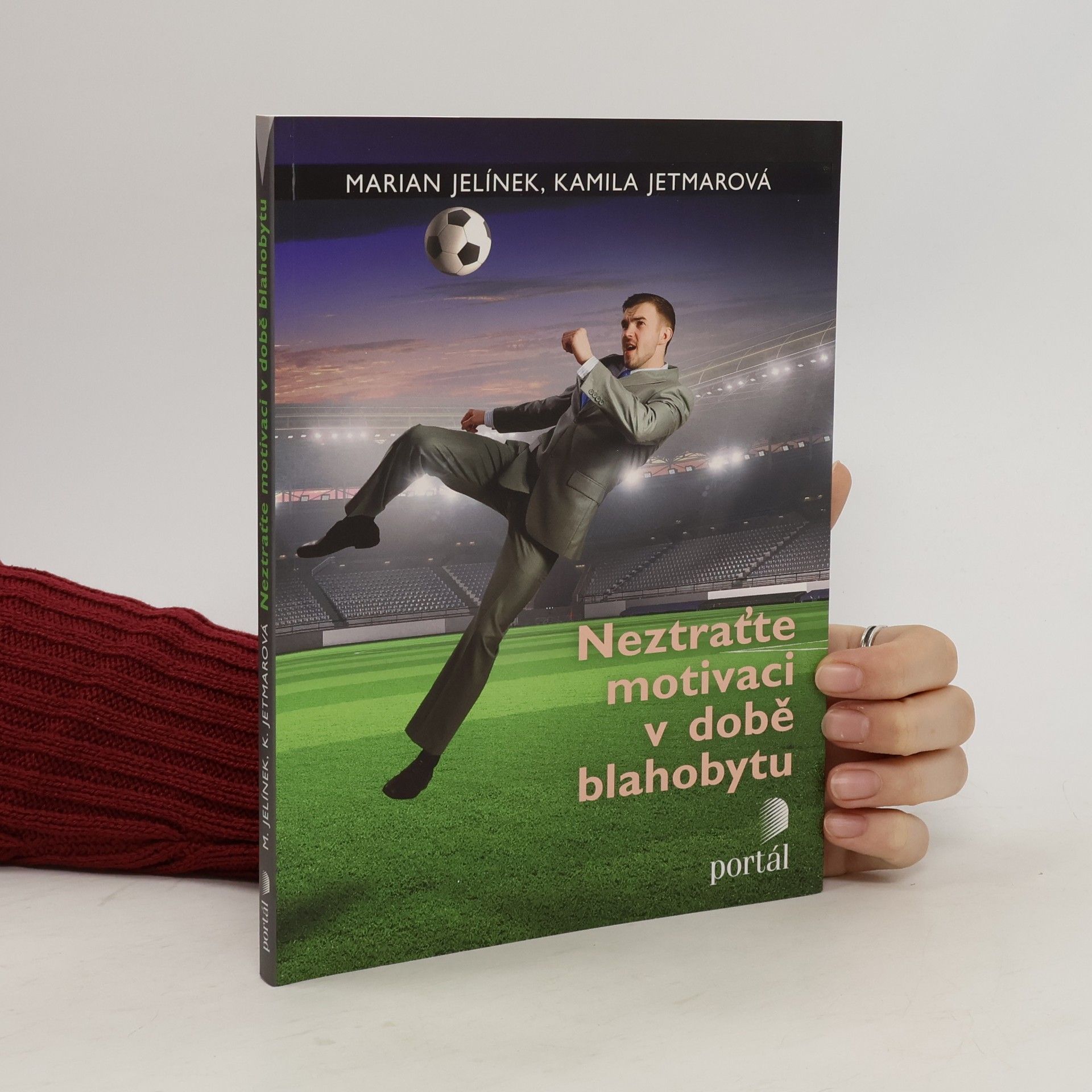 Neztraťte motivaci v době blahobytu