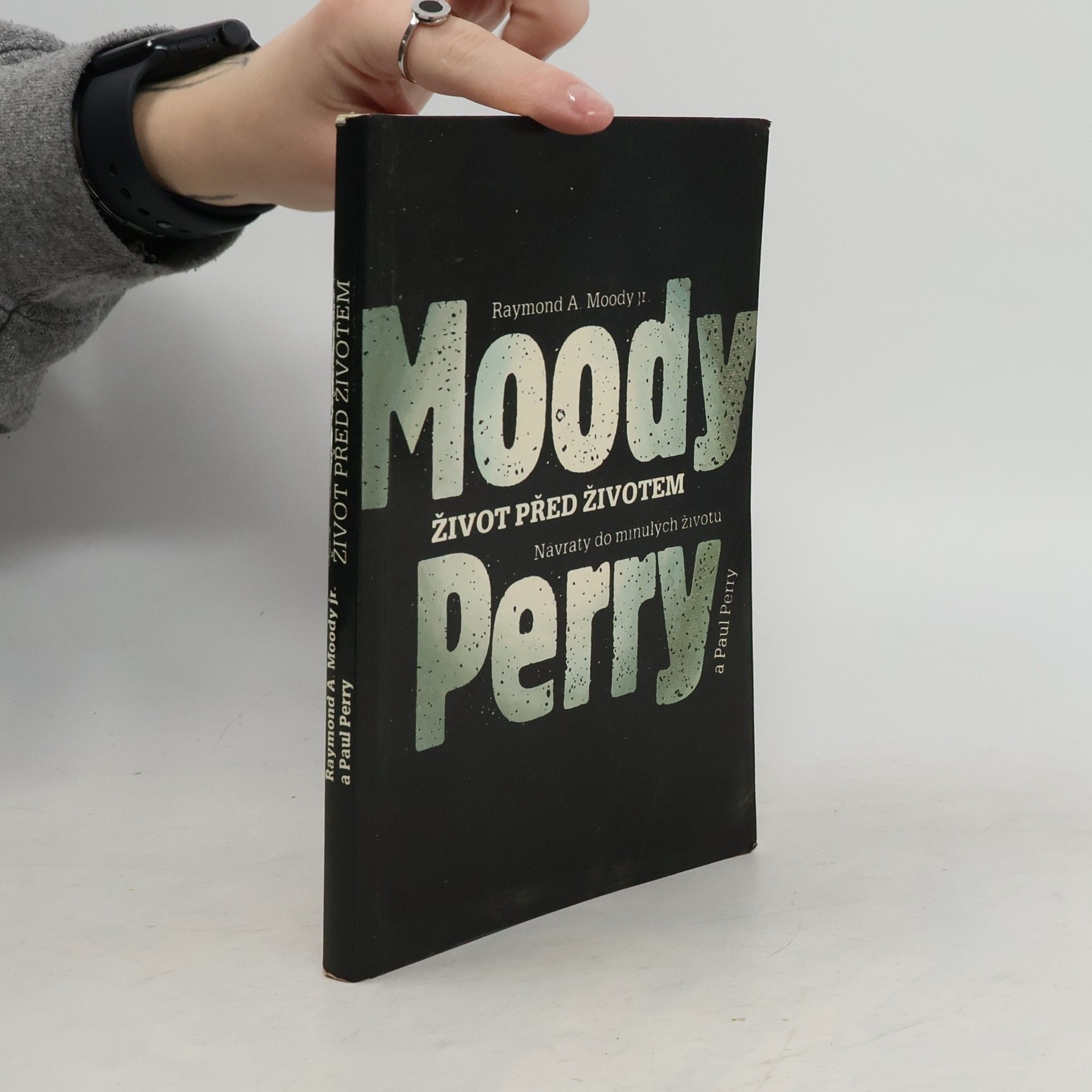 Raymond Moody Život před životem: Návraty do minulých životů