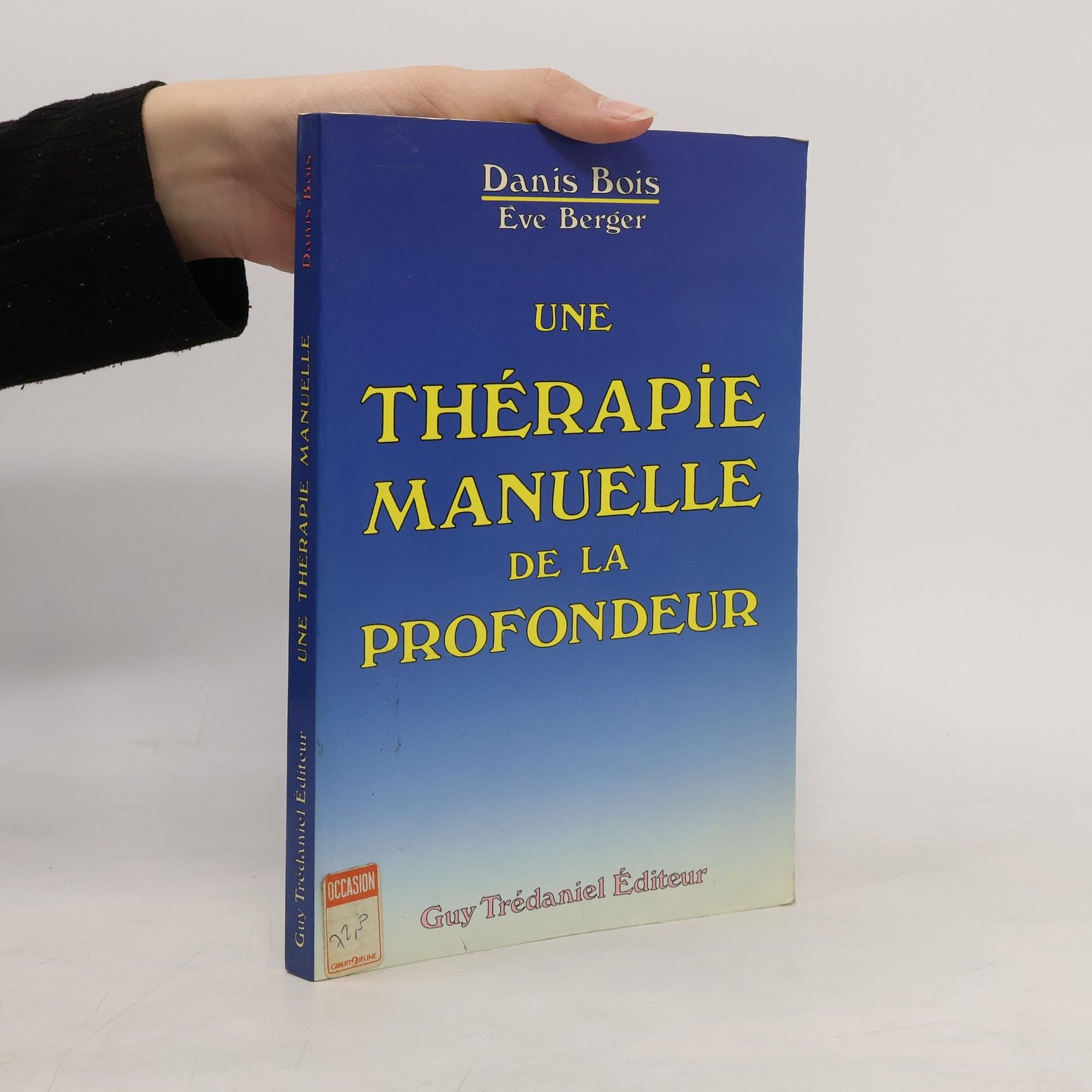 Danis Bois Thérapie manuelle de la profondeur