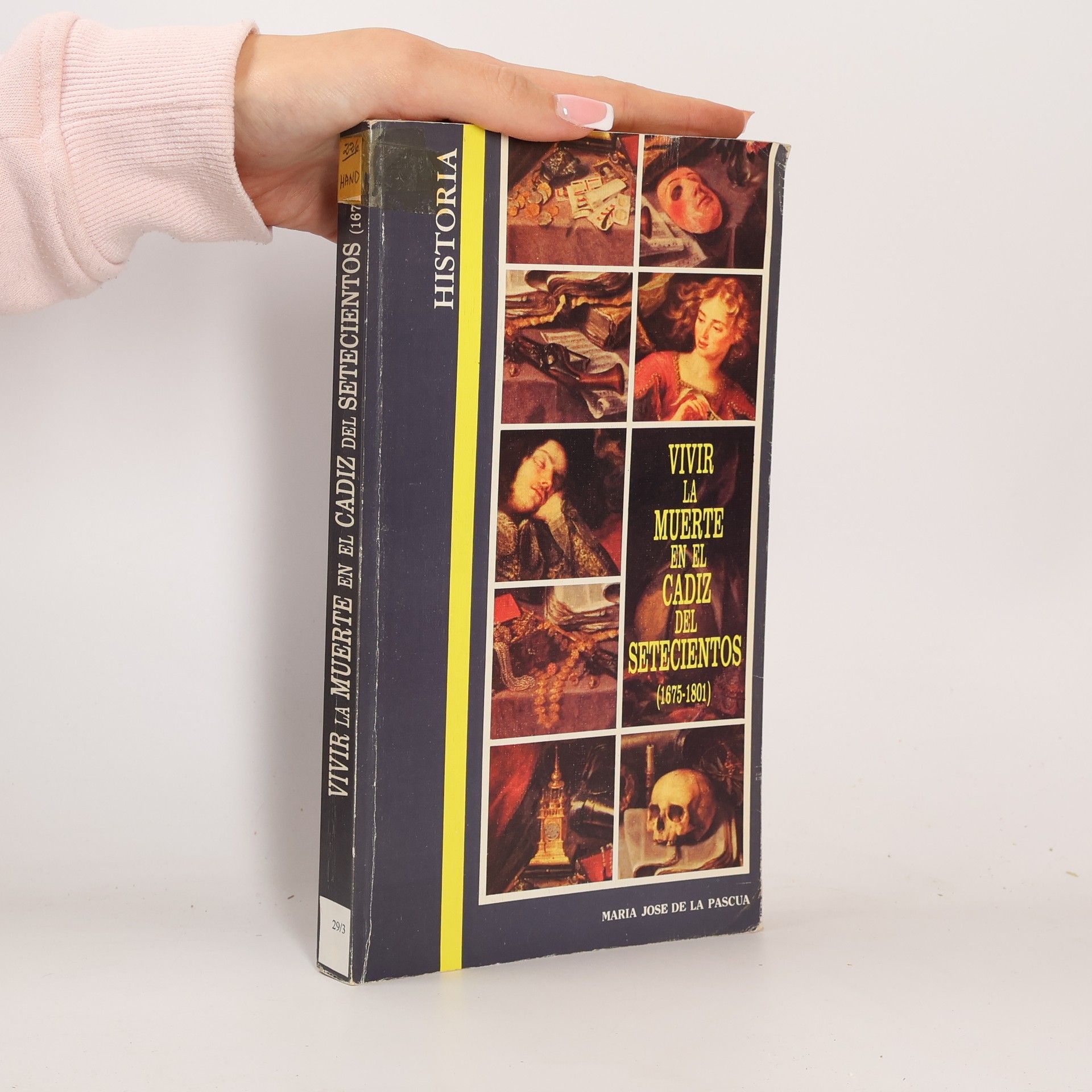 Maria Jose de la Pascua Vivir la muerte en el cadiz del setecientos 1675-1801