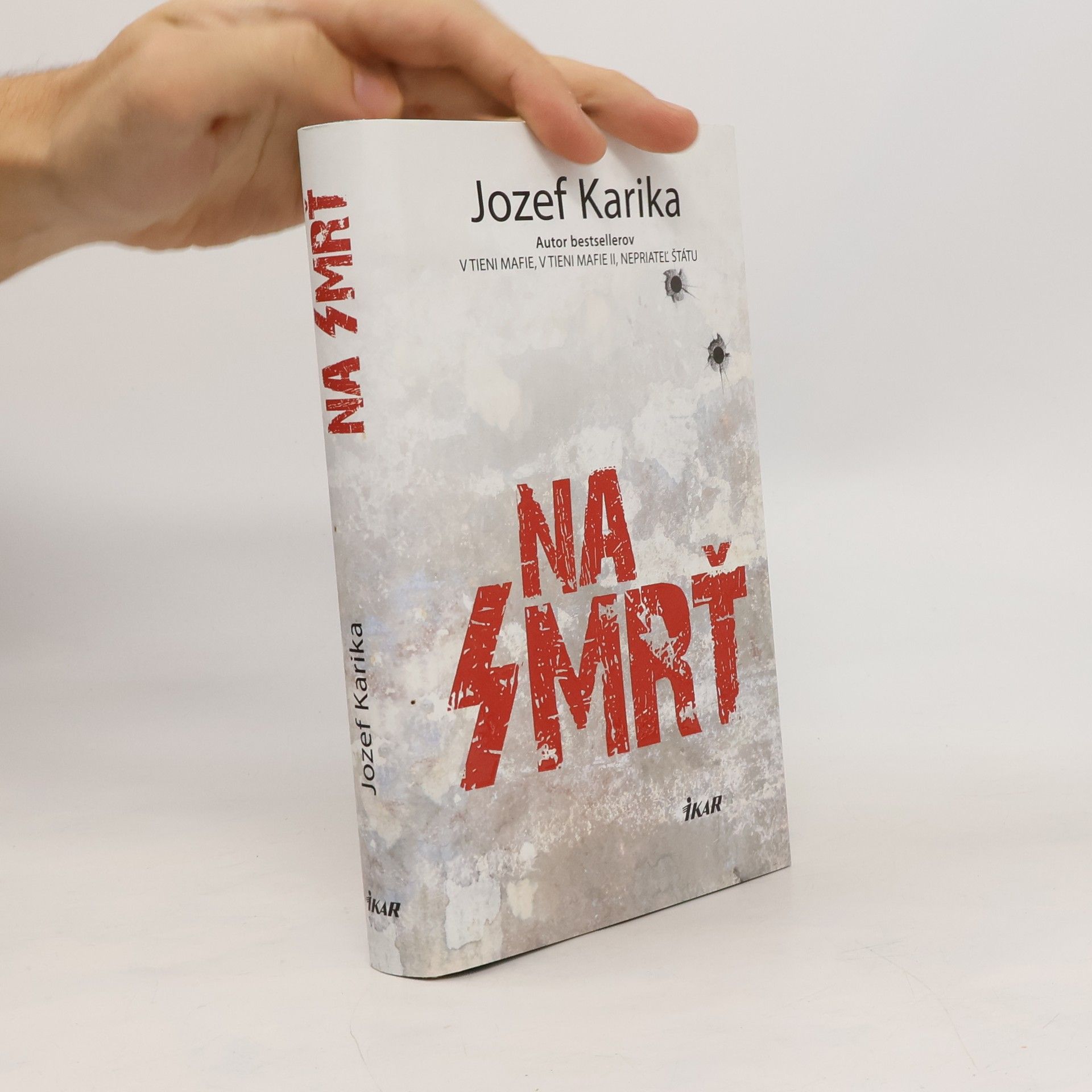 Jozef Karika Na smrť I.