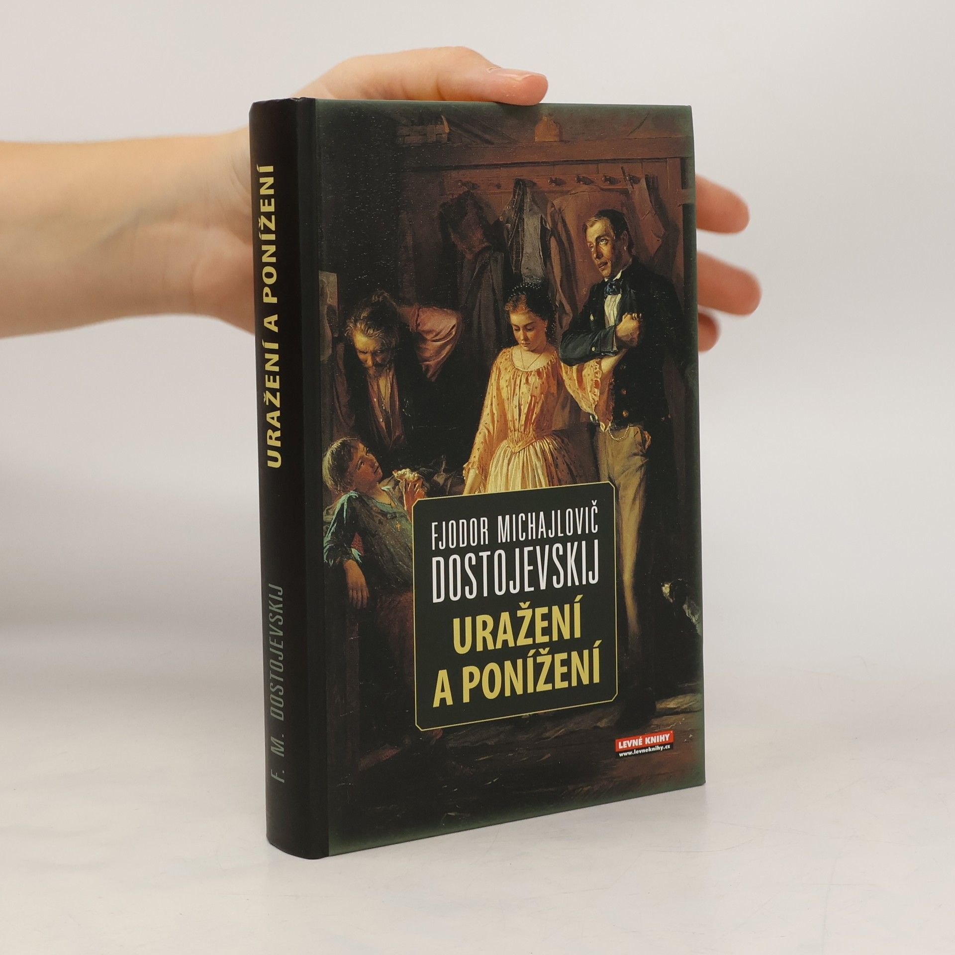 Fjodor Michajlovič Dostojevskij Uražení a ponížení