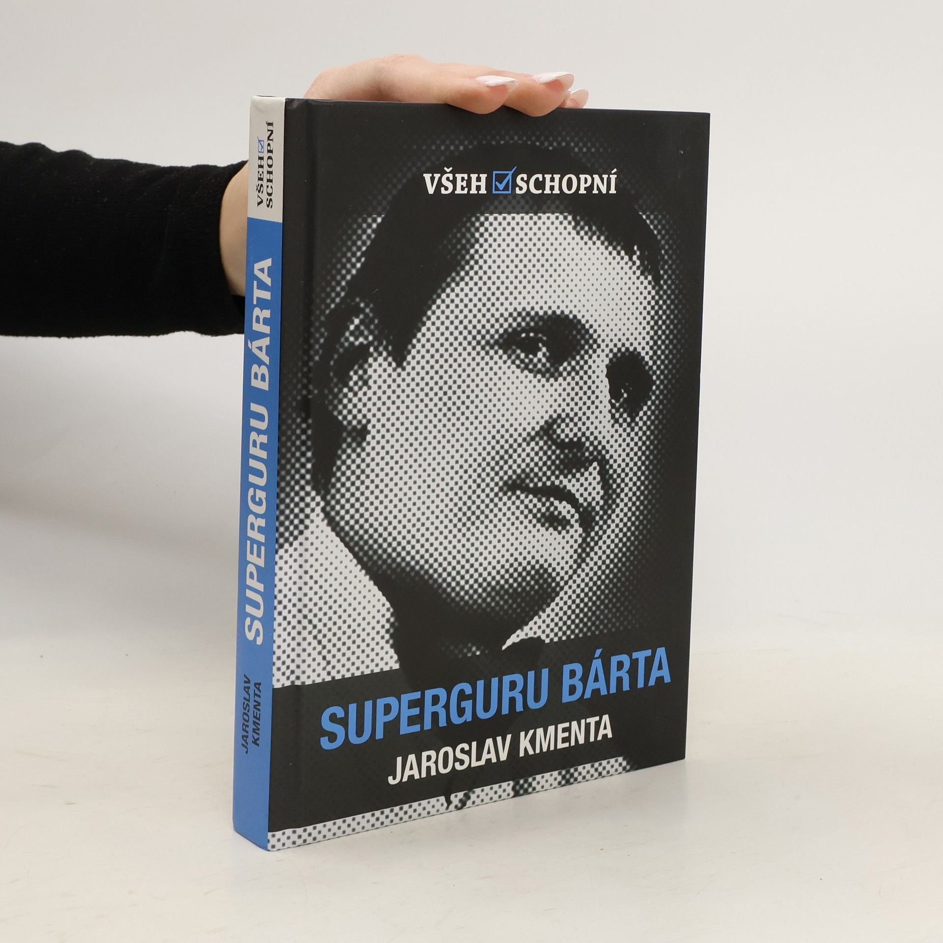 Jaroslav Kmenta Všehoschopní - superguru Bárta