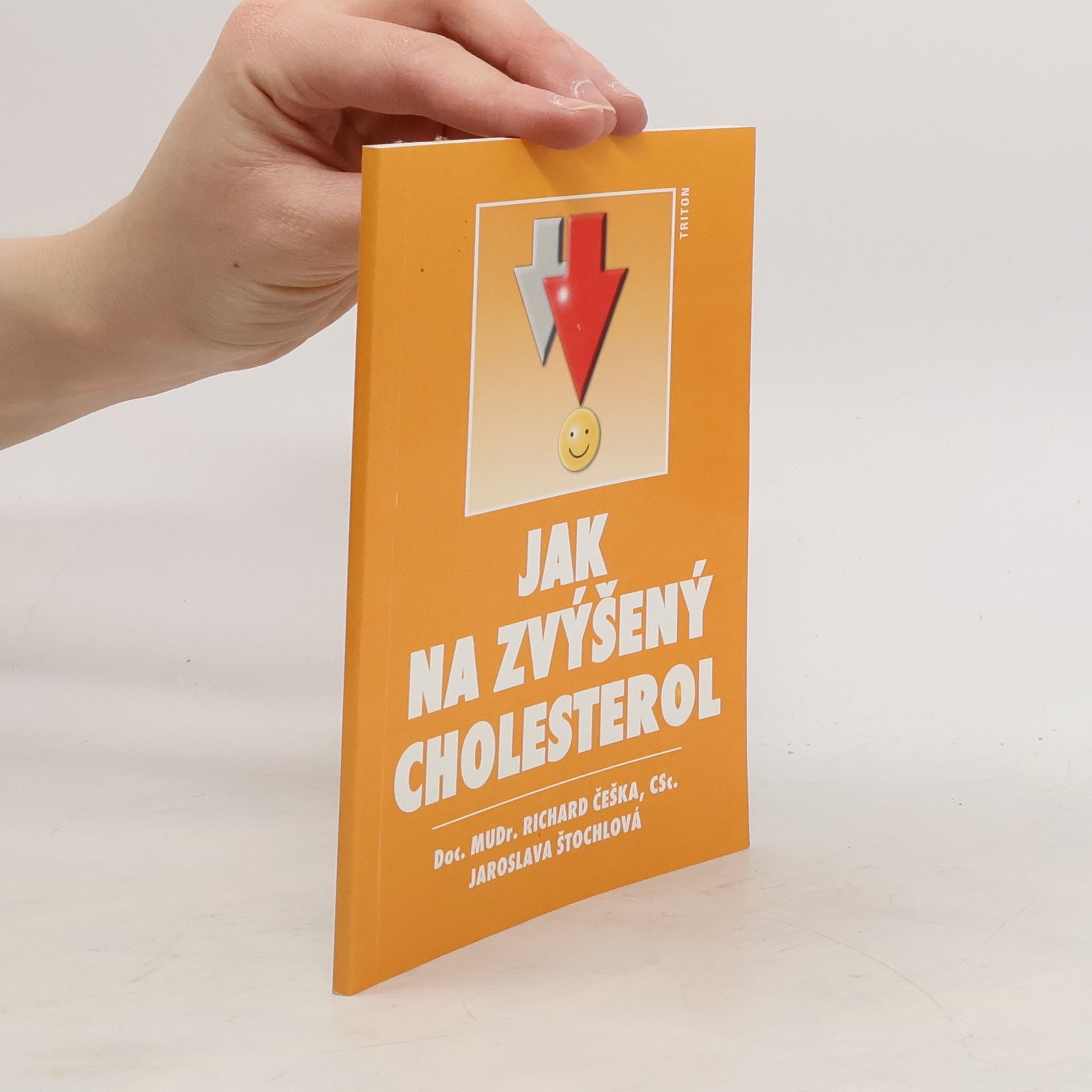 Jaroslava Štochlová Jak na zvýšený cholesterol