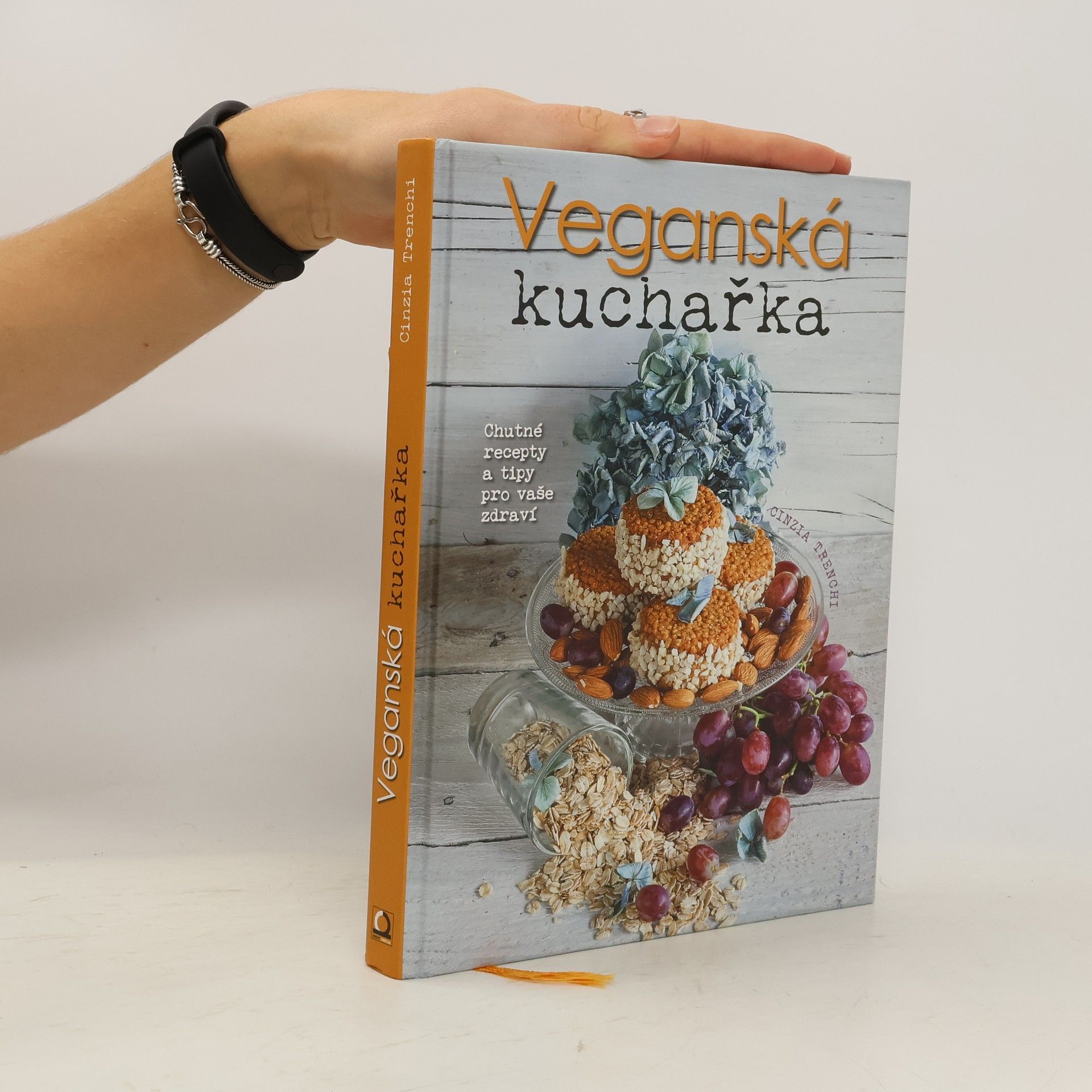 Cinzia Trenchi Veganská kuchařka: Chutné recepty a tipy pro vaše zdraví