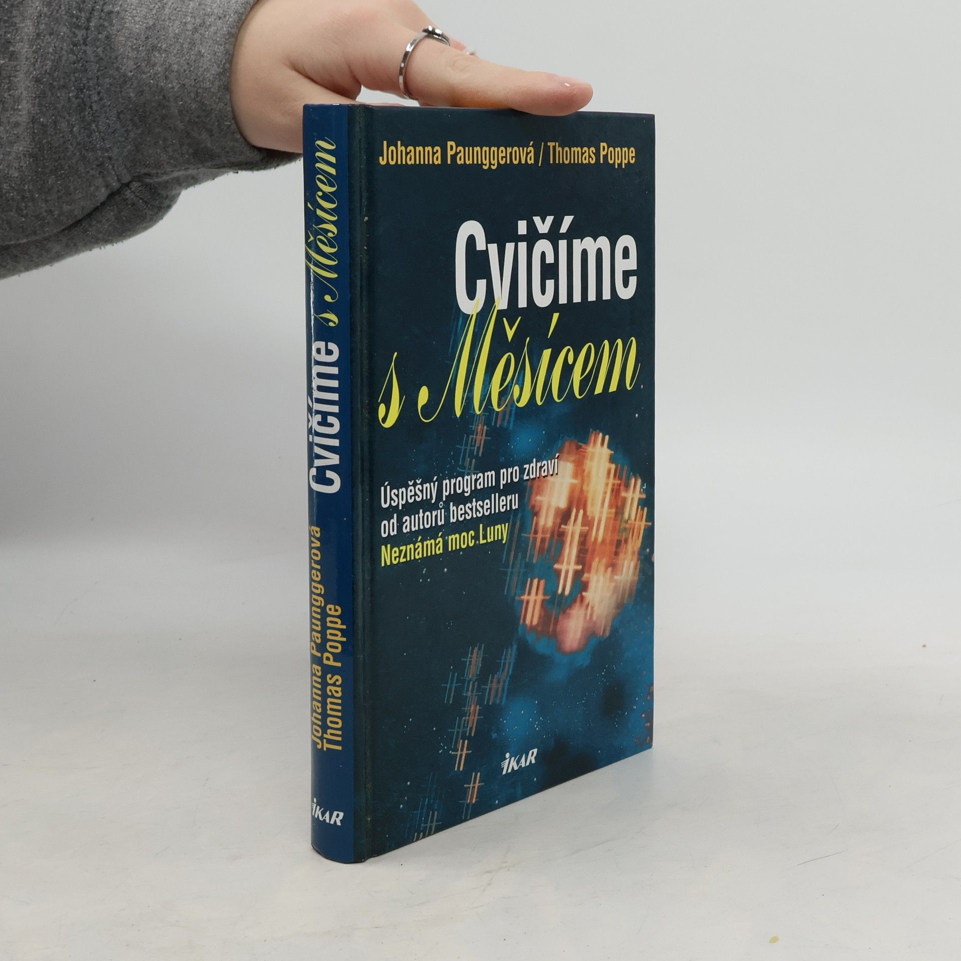 Johanna Paungger Cvičíme s Měsícem : úspěšný program pro zdraví od autorů bestselleru Neznámá moc Luny