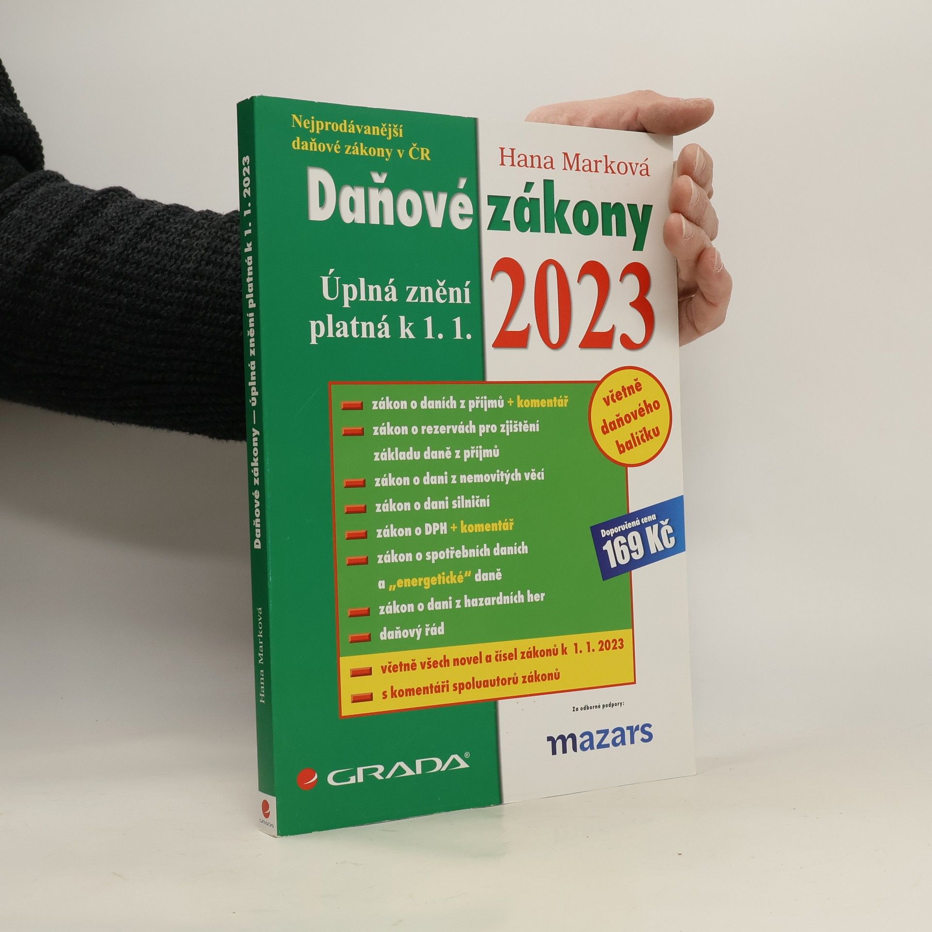 Hana Marková Daňové zákony Daňové zákony 2023: Úplná znění platná k 1. 1. 2023 včetně daňového balíčku