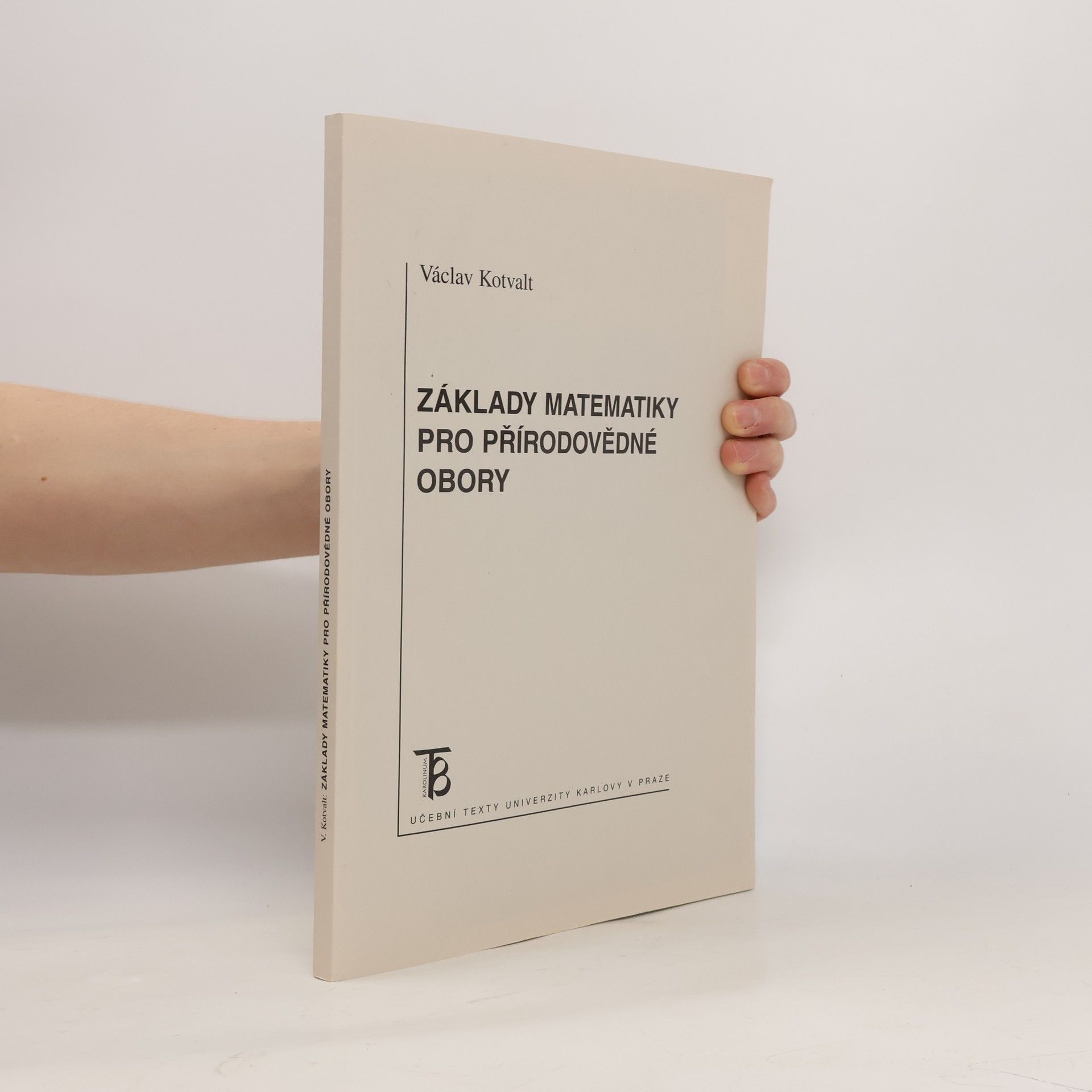 Václav Kotvalt Základy matematiky pro přírodovědné obory