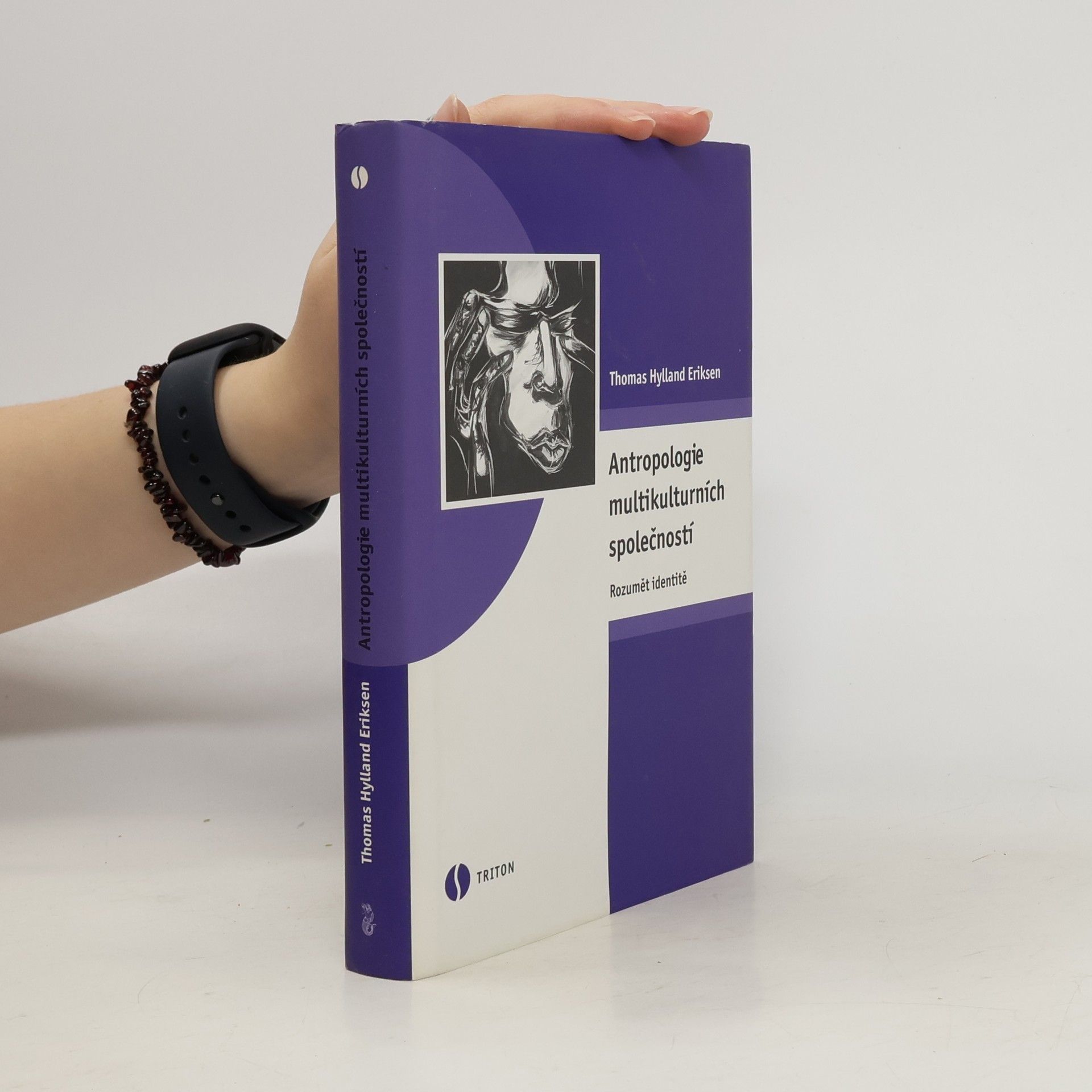 Thomas Hylland Eriksen Antropologie multikulturních společností. Rozumět identitě