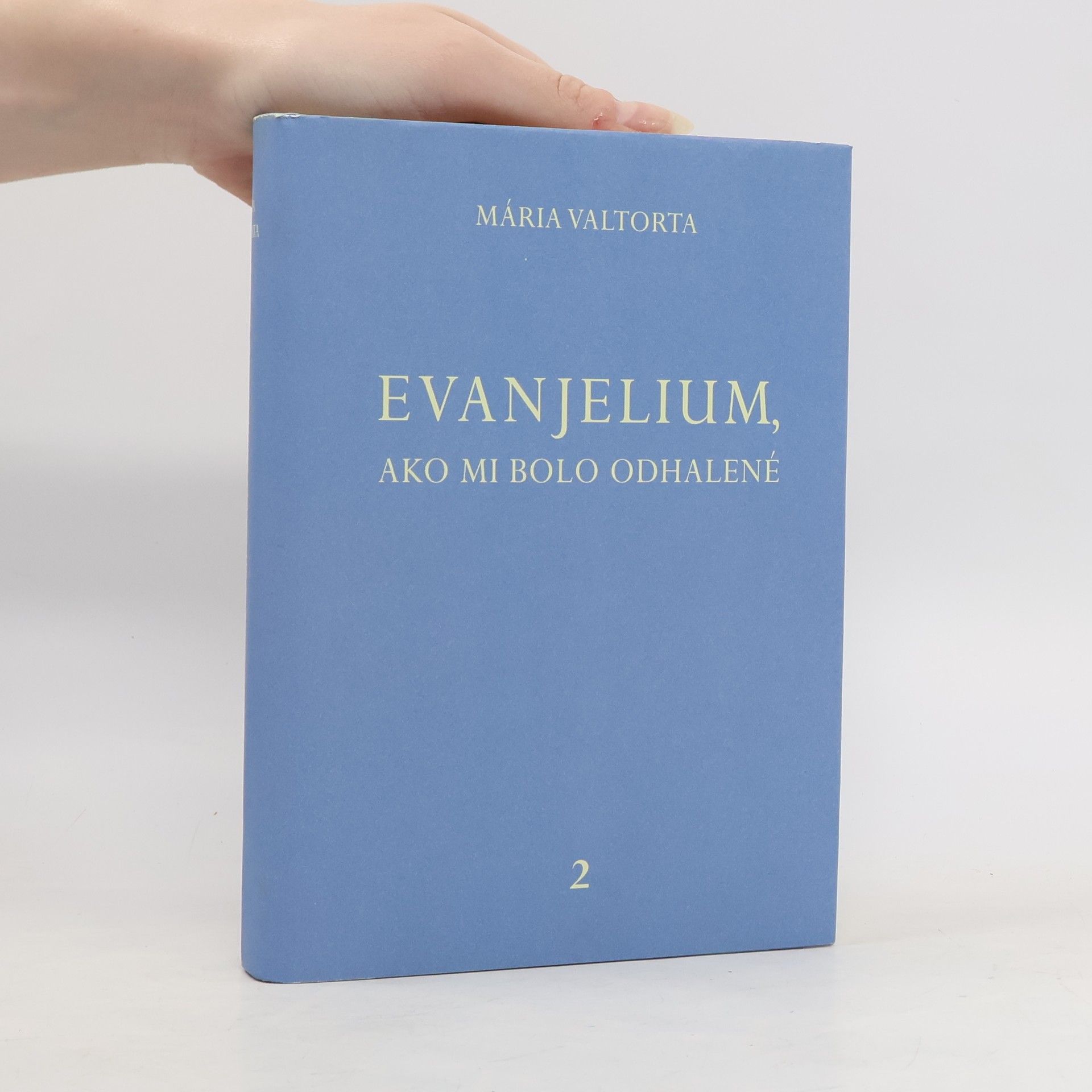 Maria Valtorta Evanjelium, ako mi bolo odhalené 2