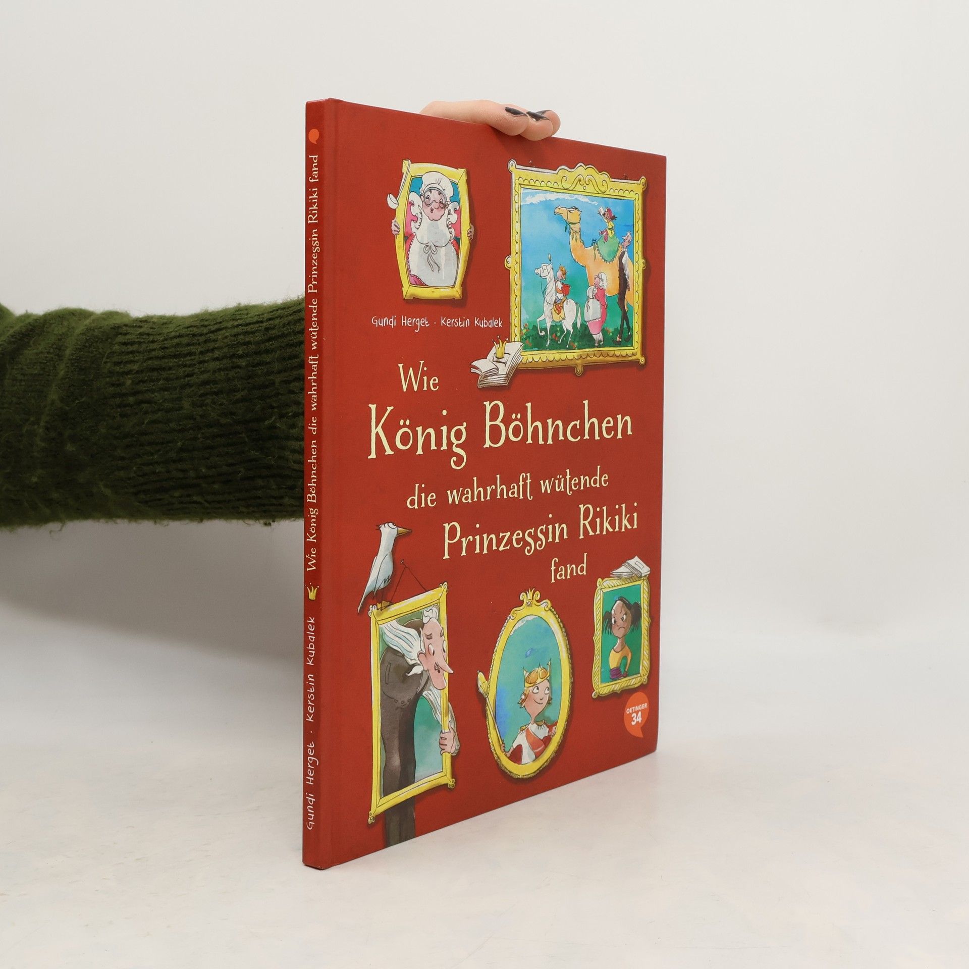 Gundi Herget Wie König Böhnchen die wahrhaft wütende Prinzessin Rikiki fand